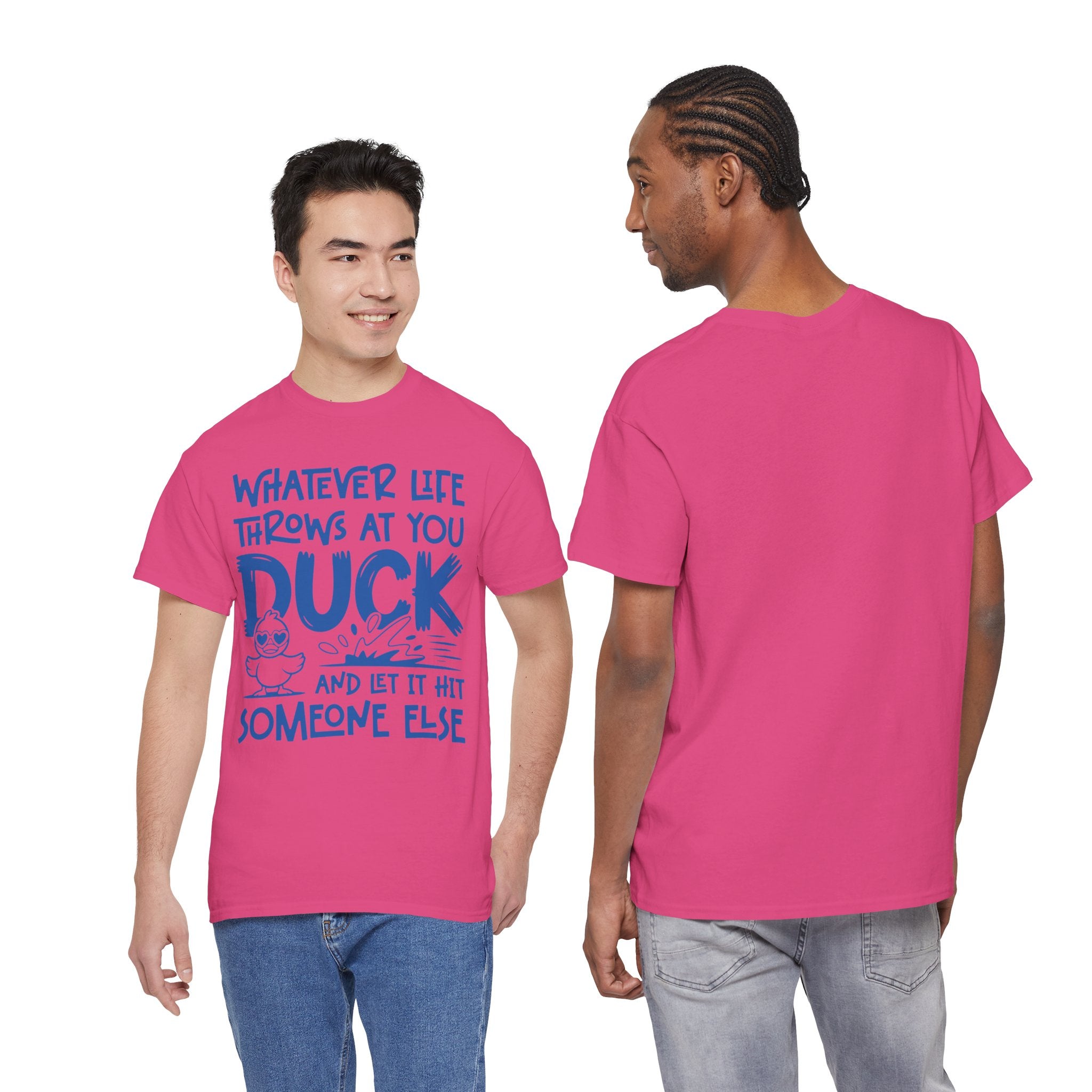Funny Duck T-Shirt — “Whatever life throws at you, duck and let it hit someone else” Unisex Cotton Tee