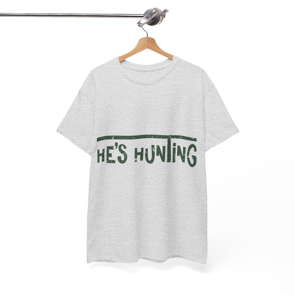 He’s Hunting Distressed Tee — Minimalist Tan Hunting Unisex Cotton Tshirt