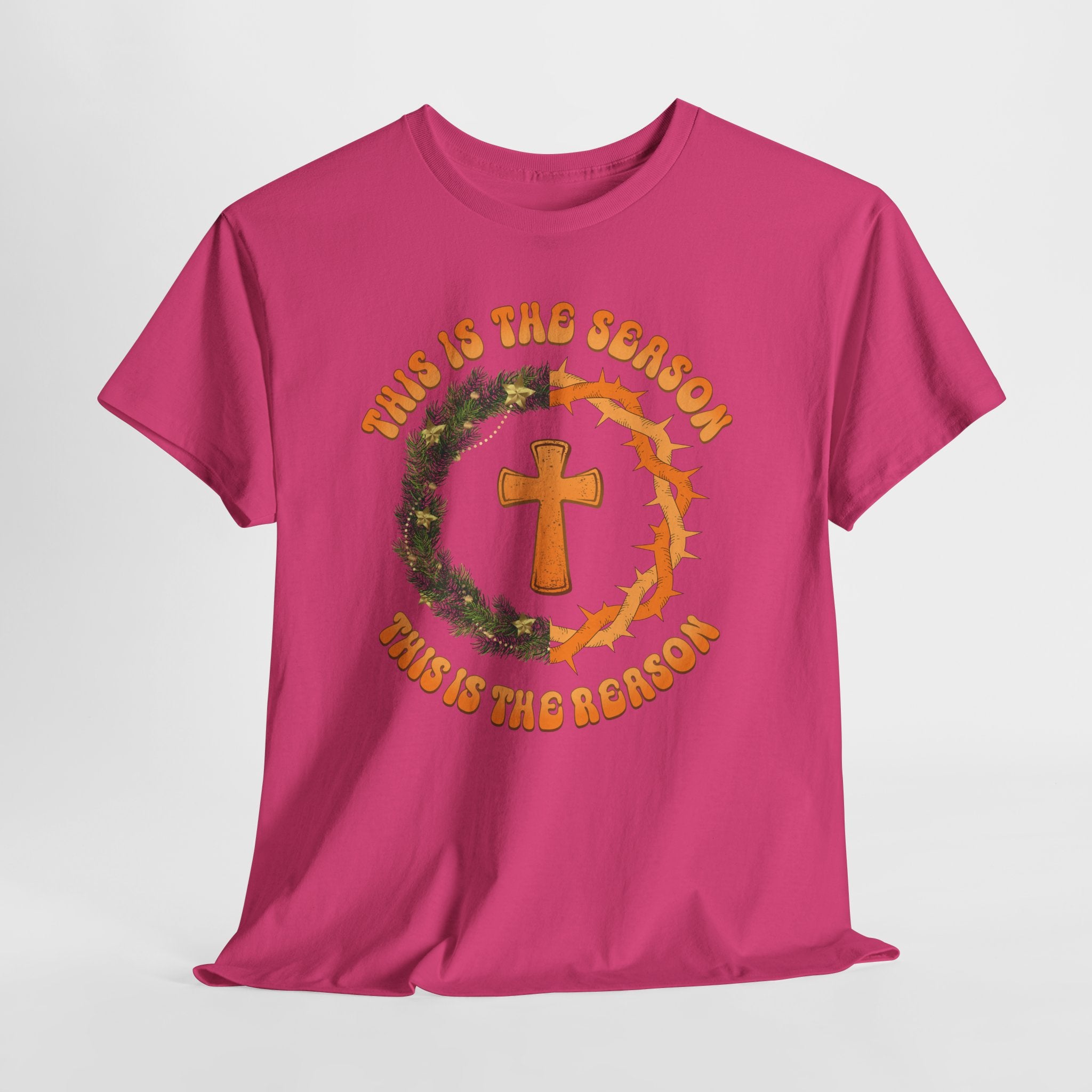 Christian Christmas T-Shirt — "This Is the Season, This Is the Reason" (Cross, Wreath & Crown of Thorns).Unisex Cotton Tee