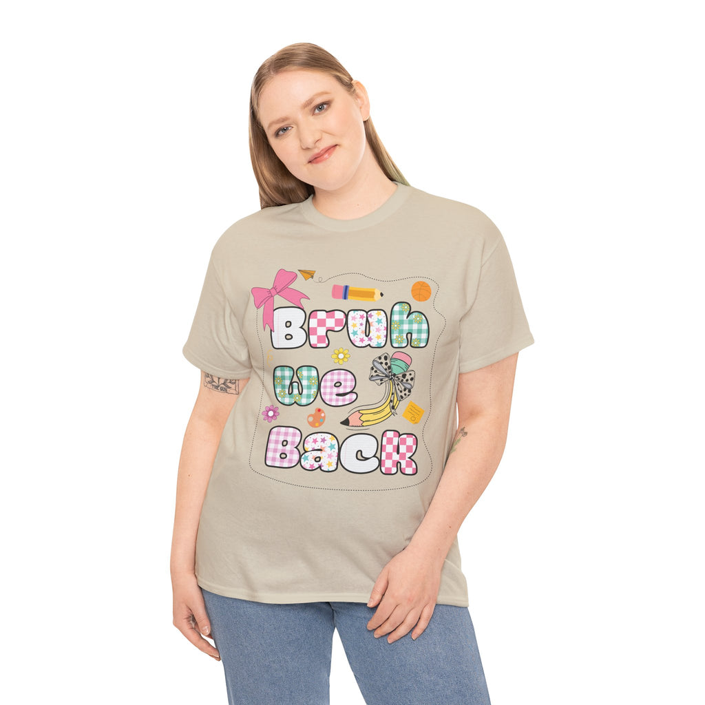 Bruh We Back Cotton Tee