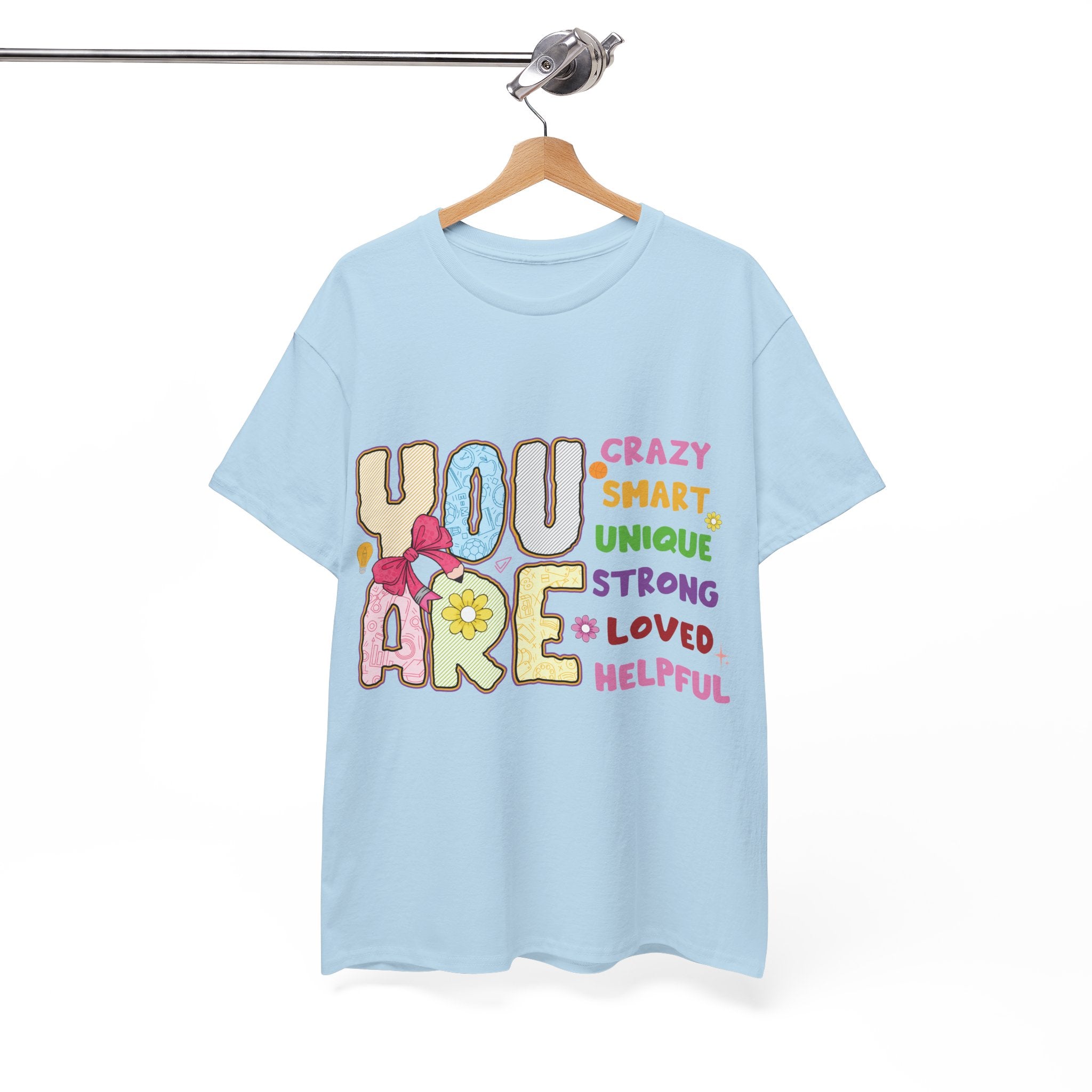 Empowering Quote Unisex Tee - Crazy, Smart, Unique, Strong, Loved, Helpful