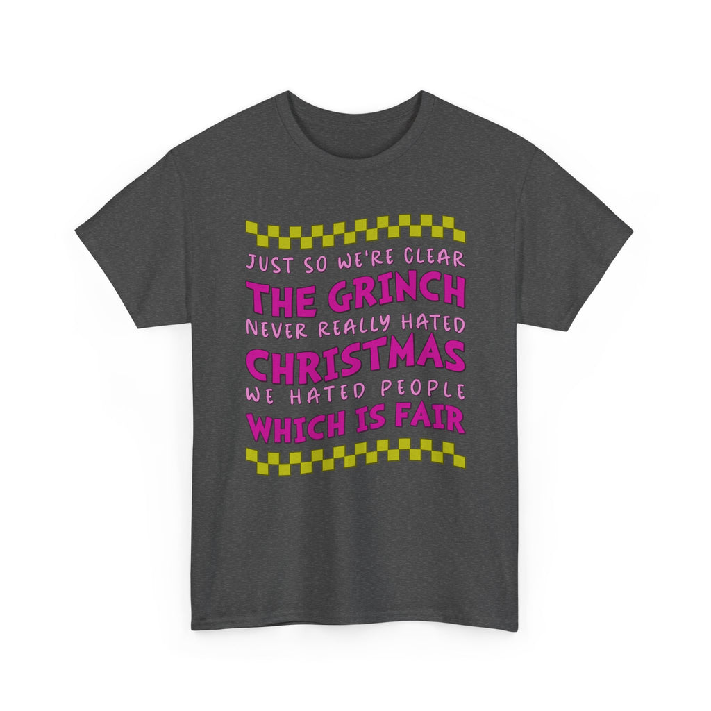 Grinch Never Hated Christmas Funny Unisex Cotton Tee