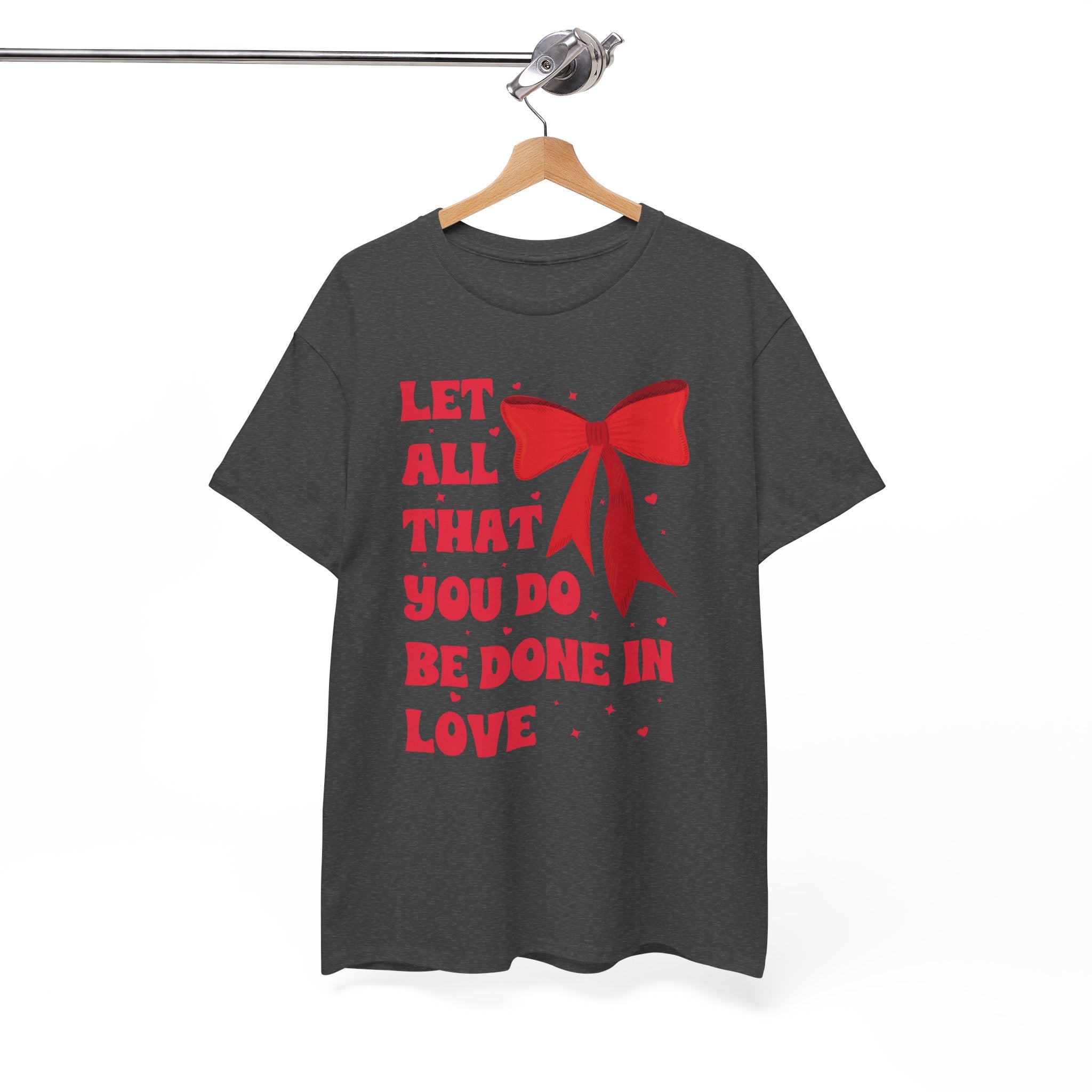 Valentine Tee — "Let All That You Do Be Done in Love" Heart Bow Unisex Cotton Shirt