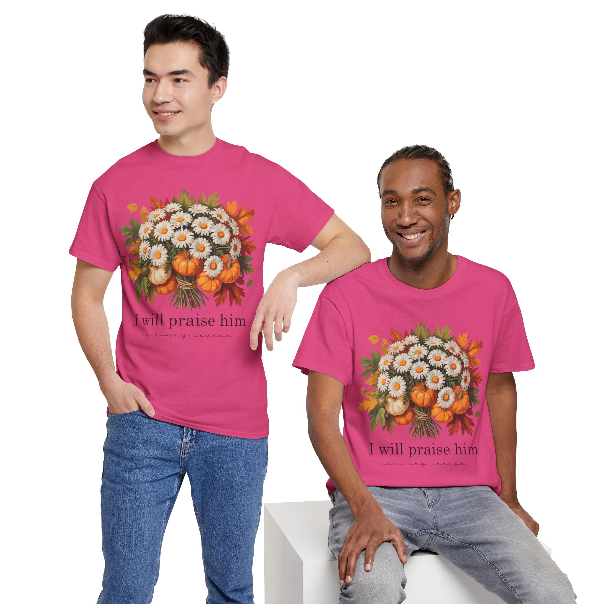 I Will Praise Him In Every Season Fall Floral Unisex Cotton Tee