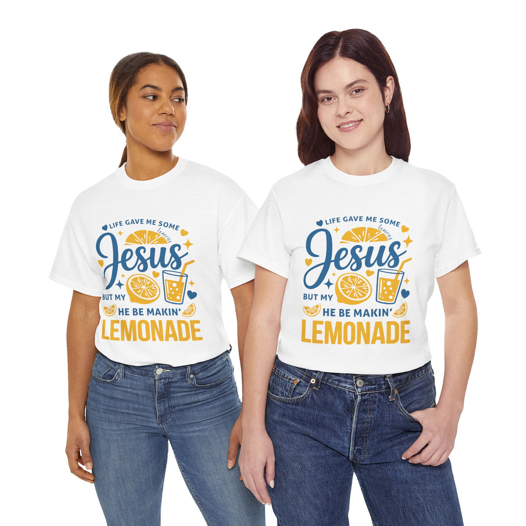 Christian Lemonade T-Shirt — “Life gave me some lemons but my Jesus He be makin’ lemonade”. Unisex Cotton Tee