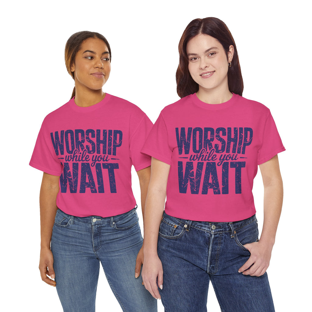Worship While You Wait T‑Shirt — Distressed Pastel Blue Faith Unisex Cotton Tee