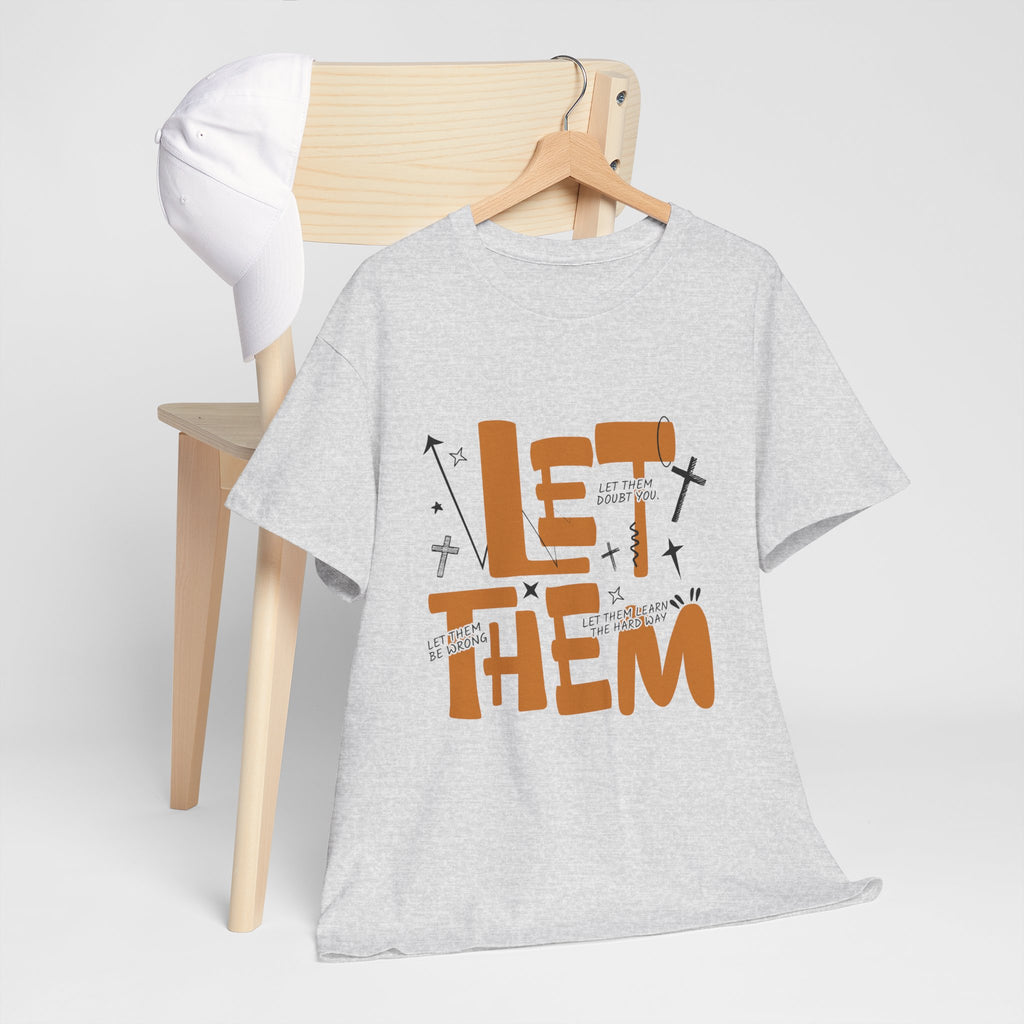 Let Them Retro Typography T-Shirt — Motivational Orange Design. Unisex Cotton Tee