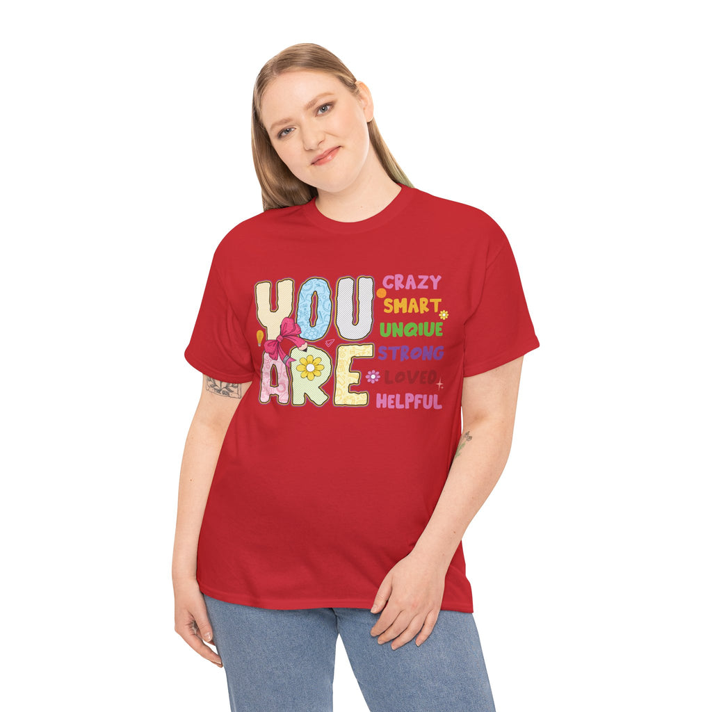 Empowering Quote Unisex Tee - Crazy, Smart, Unique, Strong, Loved, Helpful
