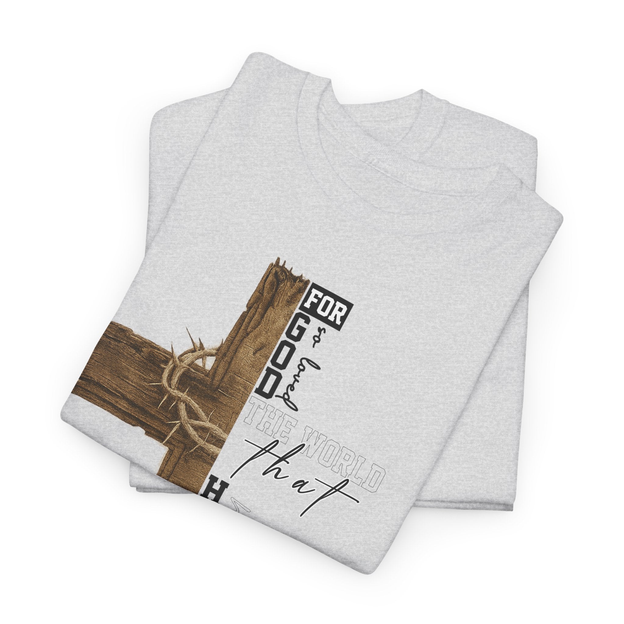 For That Son T-Shirt — Wooden Cross & Crown of Thorns Christian Unisex Cotton Tee