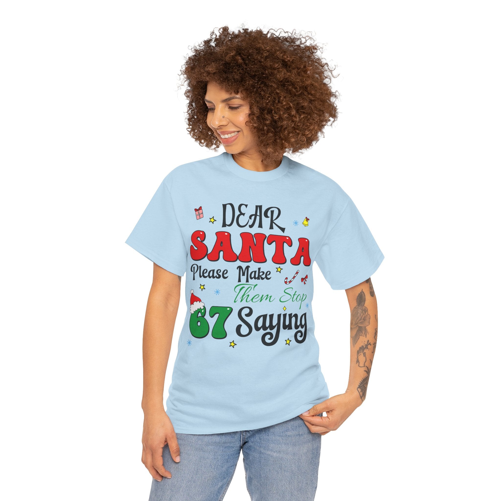 Santa 67 Them Stop Christmas Unisex Cotton Tee