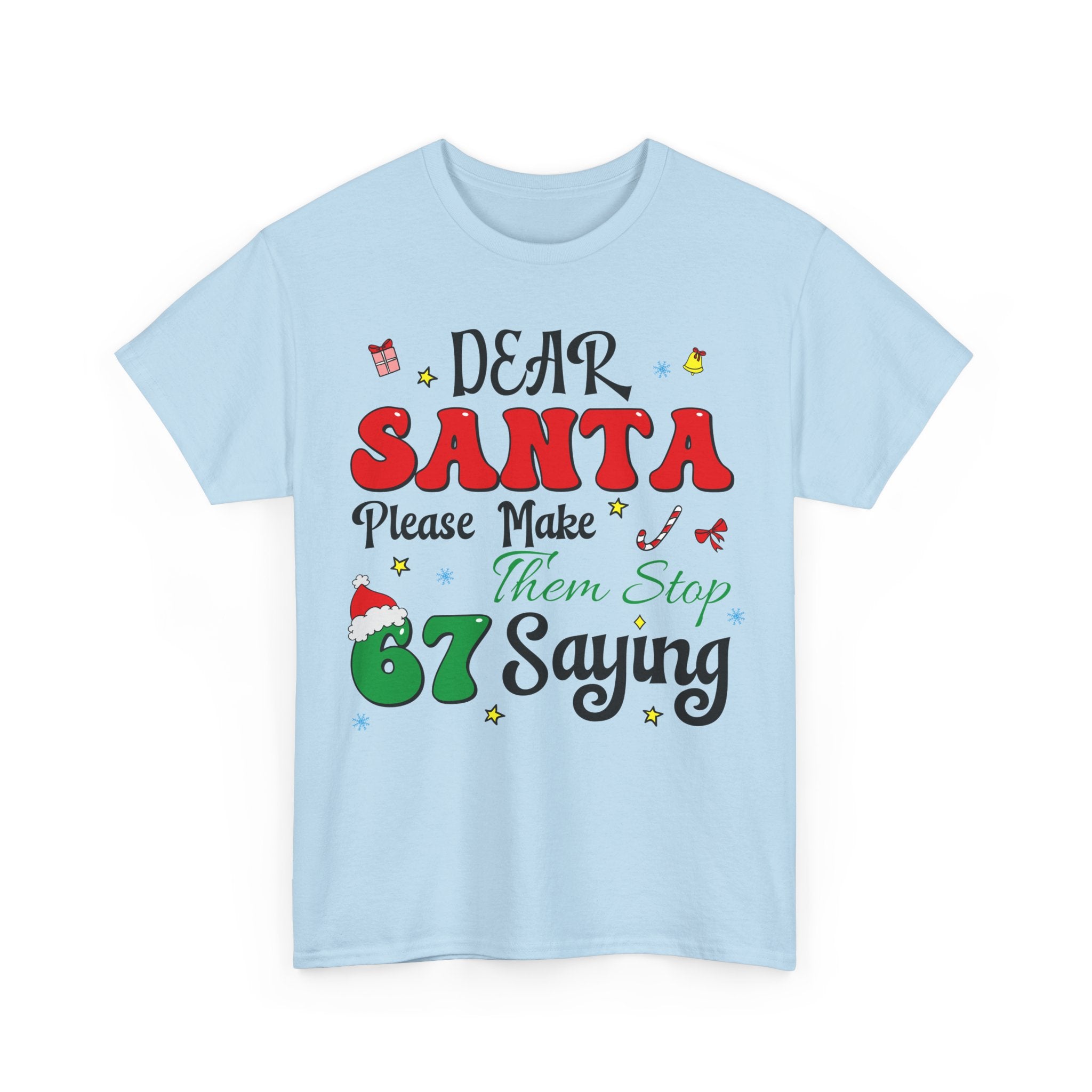 Santa 67 Them Stop Christmas Unisex Cotton Tee