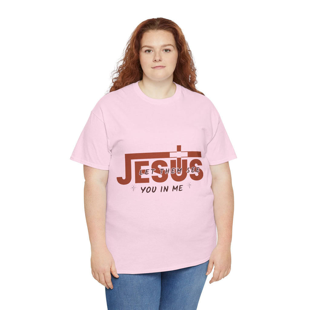 Jesus, Let Them See You in Me T-Shirt — Minimalist Christian Cross Unisex Cotton Tee