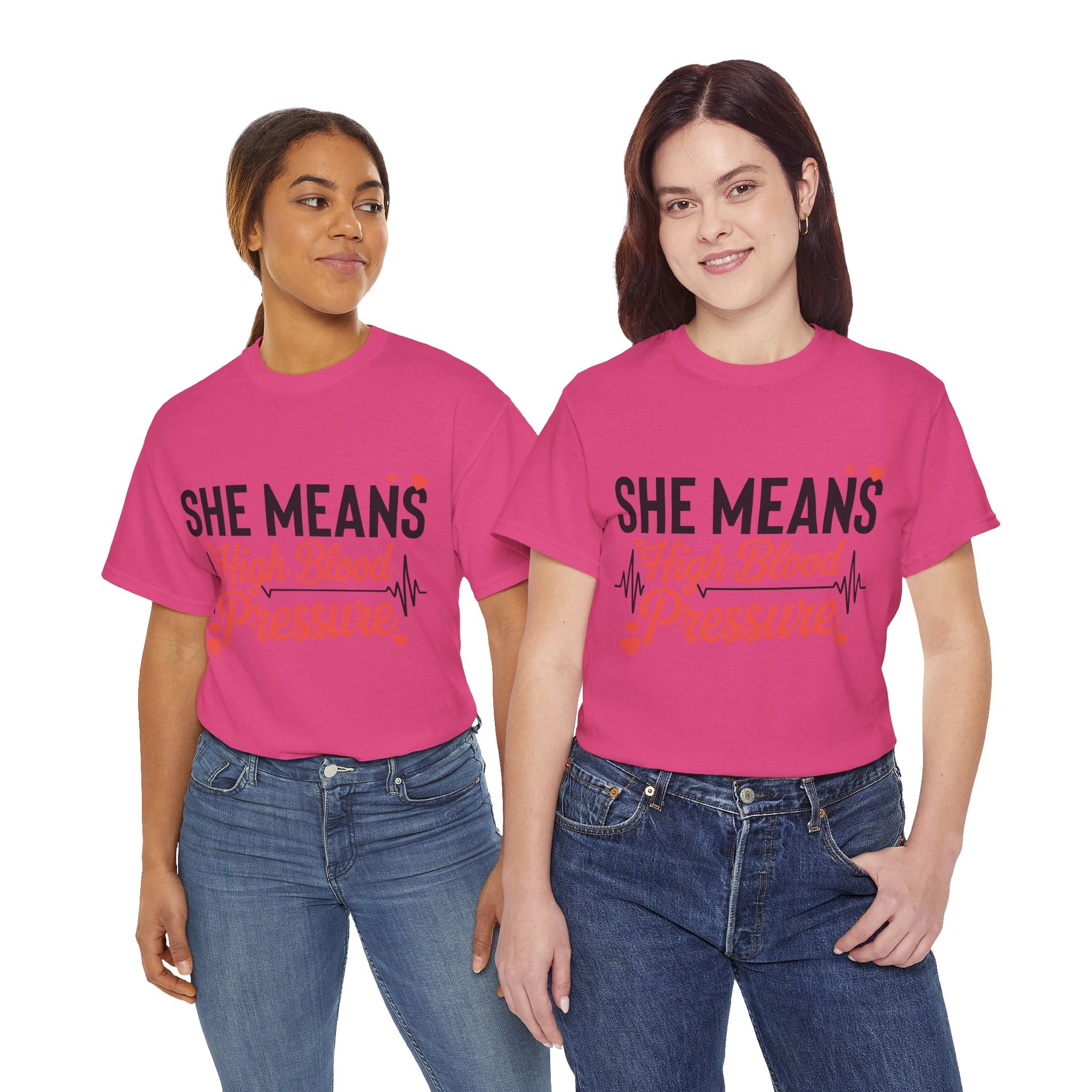 Funny Valentine T‑Shirt — “She Means High Blood Pressure” Heartbeat Unisex Cotton Tee