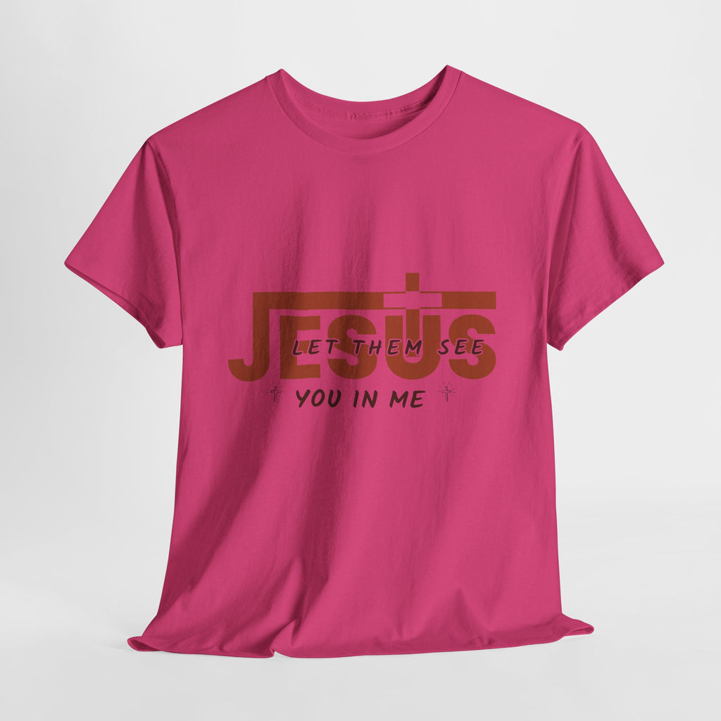 Jesus, Let Them See You in Me T-Shirt — Minimalist Christian Cross Unisex Cotton Tee