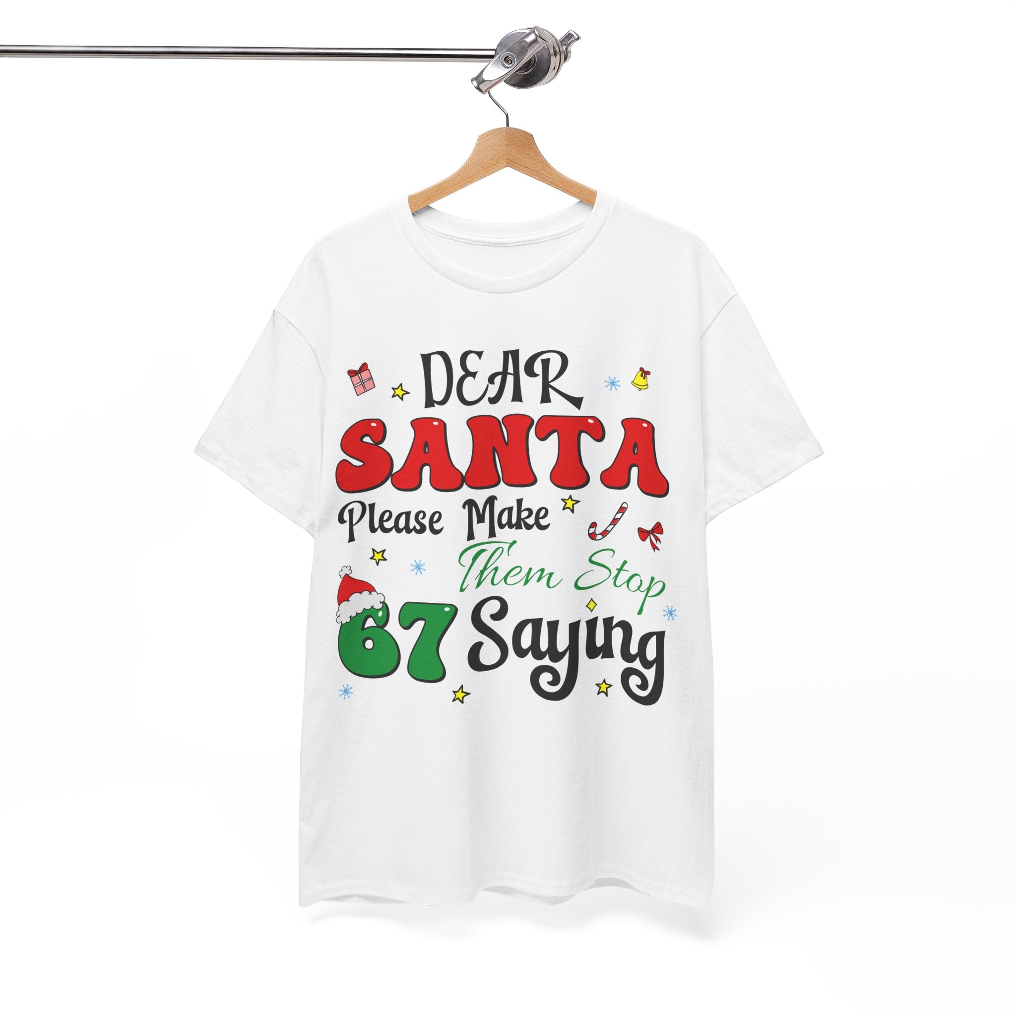 Santa 67 Them Stop Christmas Unisex Cotton Tee