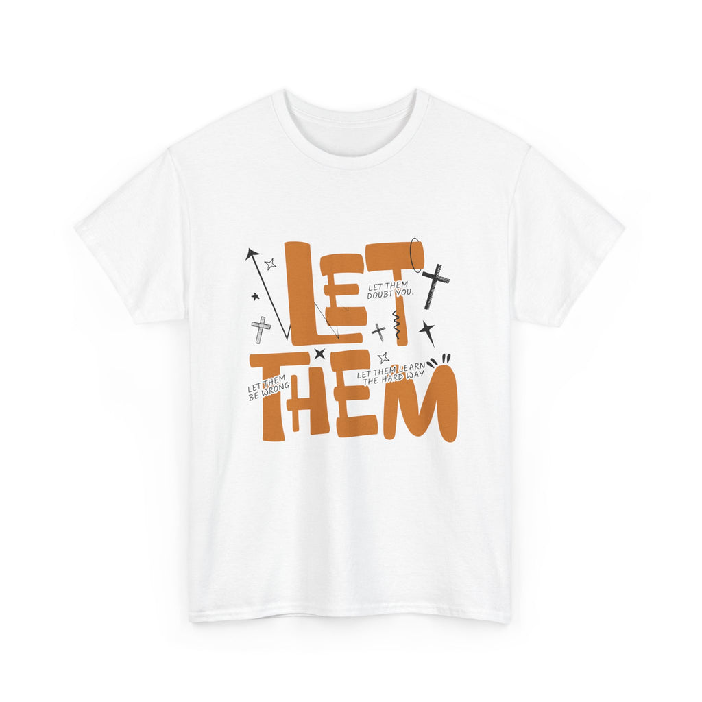 Let Them Retro Typography T-Shirt — Motivational Orange Design. Unisex Cotton Tee