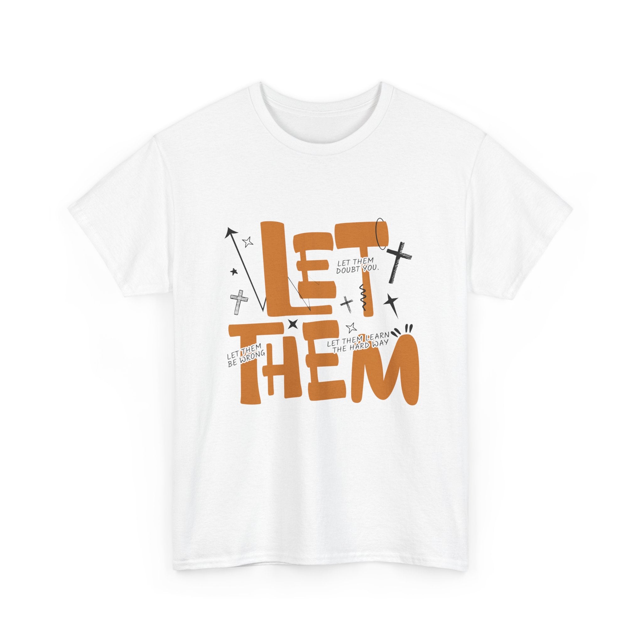 Let Them Retro Typography T-Shirt — Motivational Orange Design. Unisex Cotton Tee