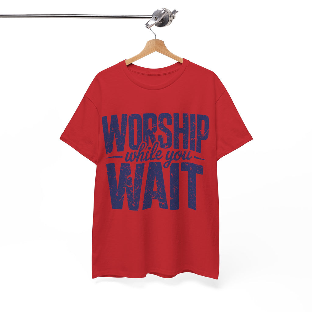 Worship While You Wait T‑Shirt — Distressed Pastel Blue Faith Unisex Cotton Tee