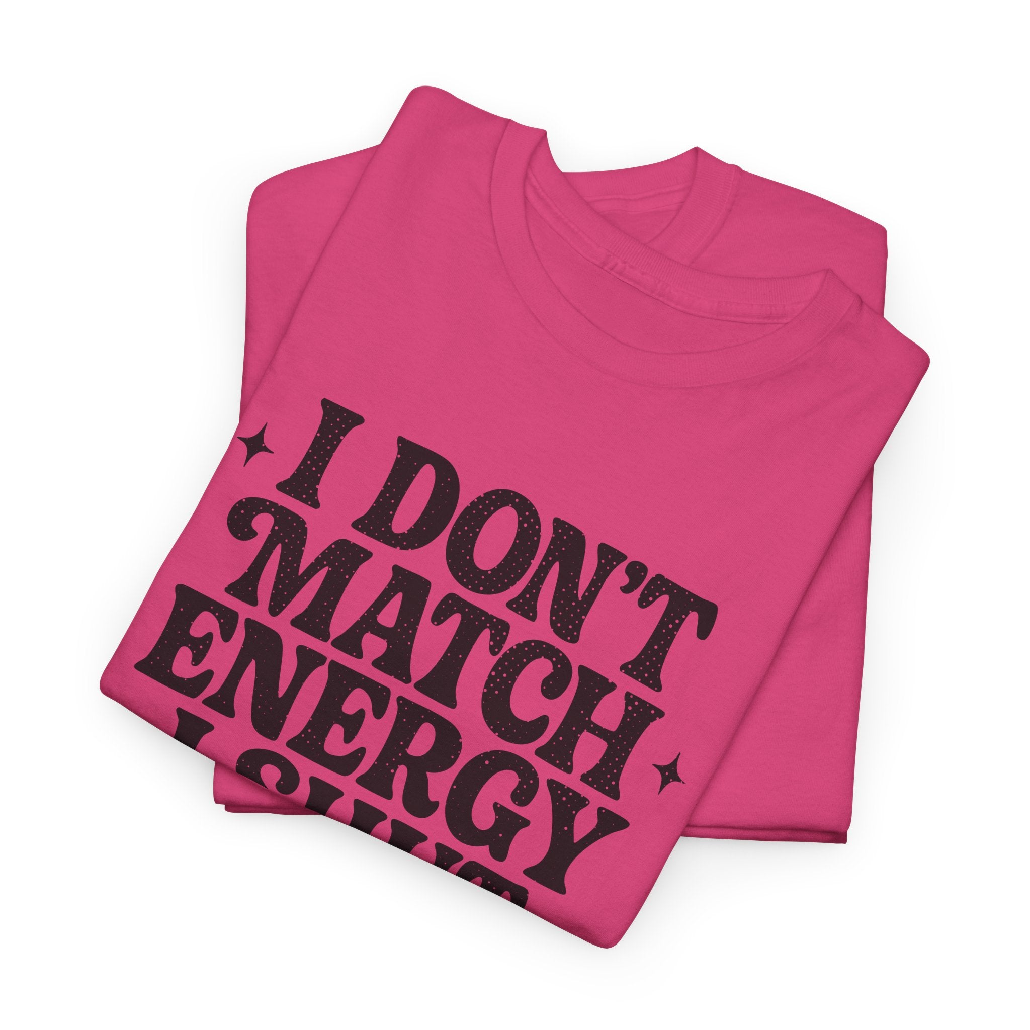 I Don’t Match Energy — Power Off Graphic Unisex Cotton Tee