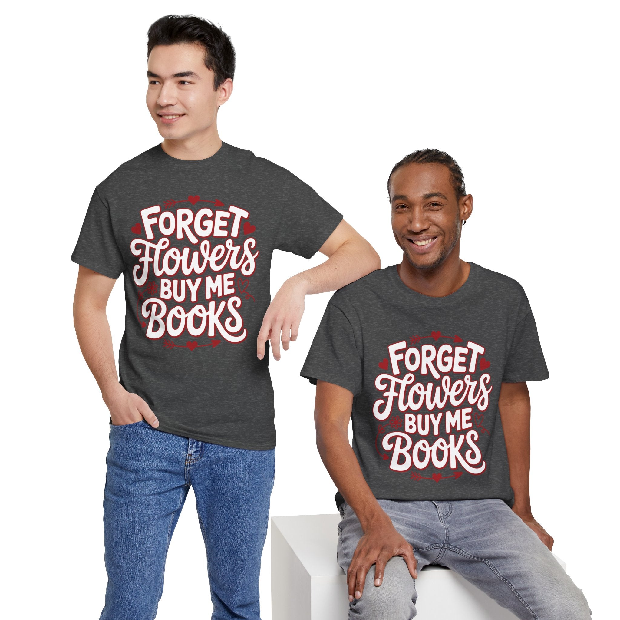 Forget Flowers Buy Me Books T-Shirt — Pink Heart Typography Unisex Cotton Tee