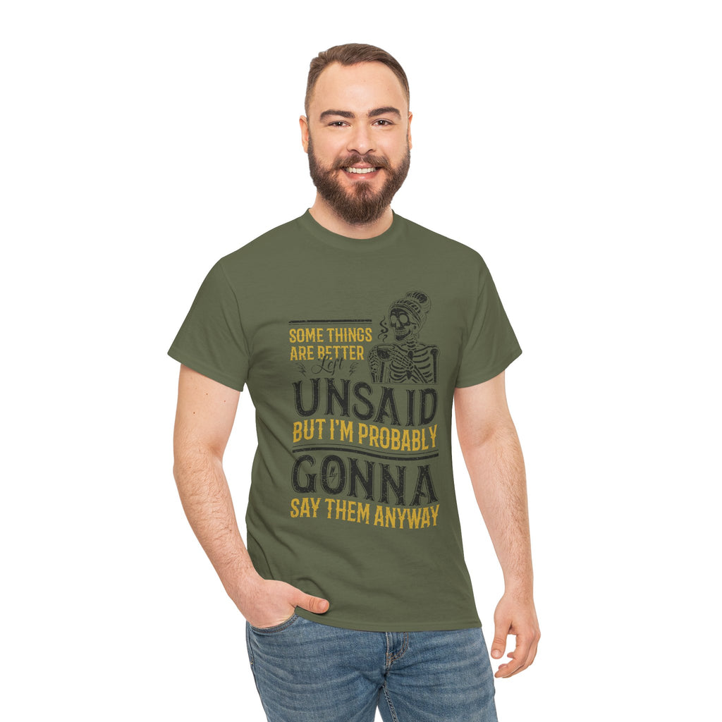 Distressed Yellow "Some Things Are Better Left Unsaid"Unisex Cotton Tee