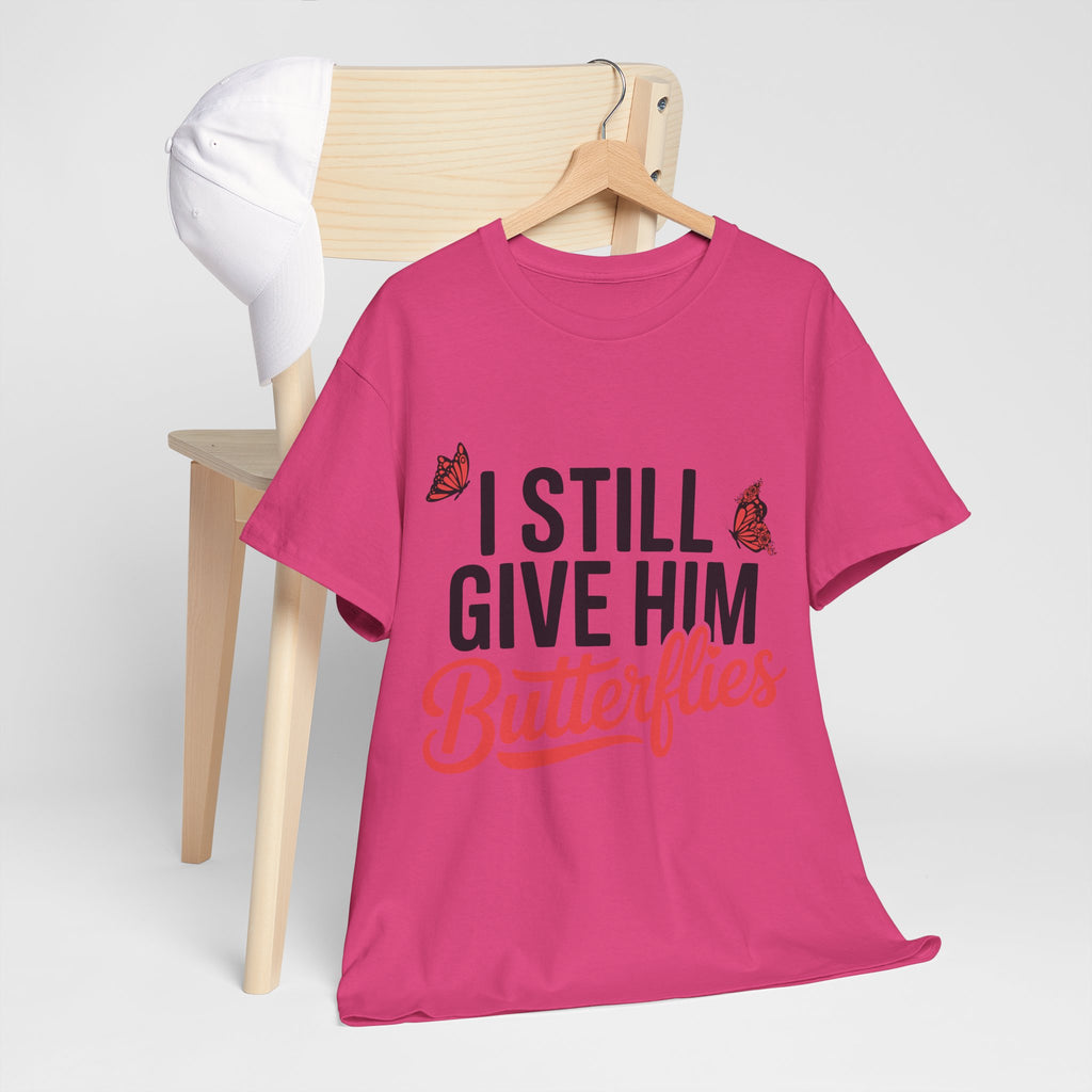 I Still Give Him Butterflies T-Shirt — Romantic Floral Butterfly Unisex Cotton Tee