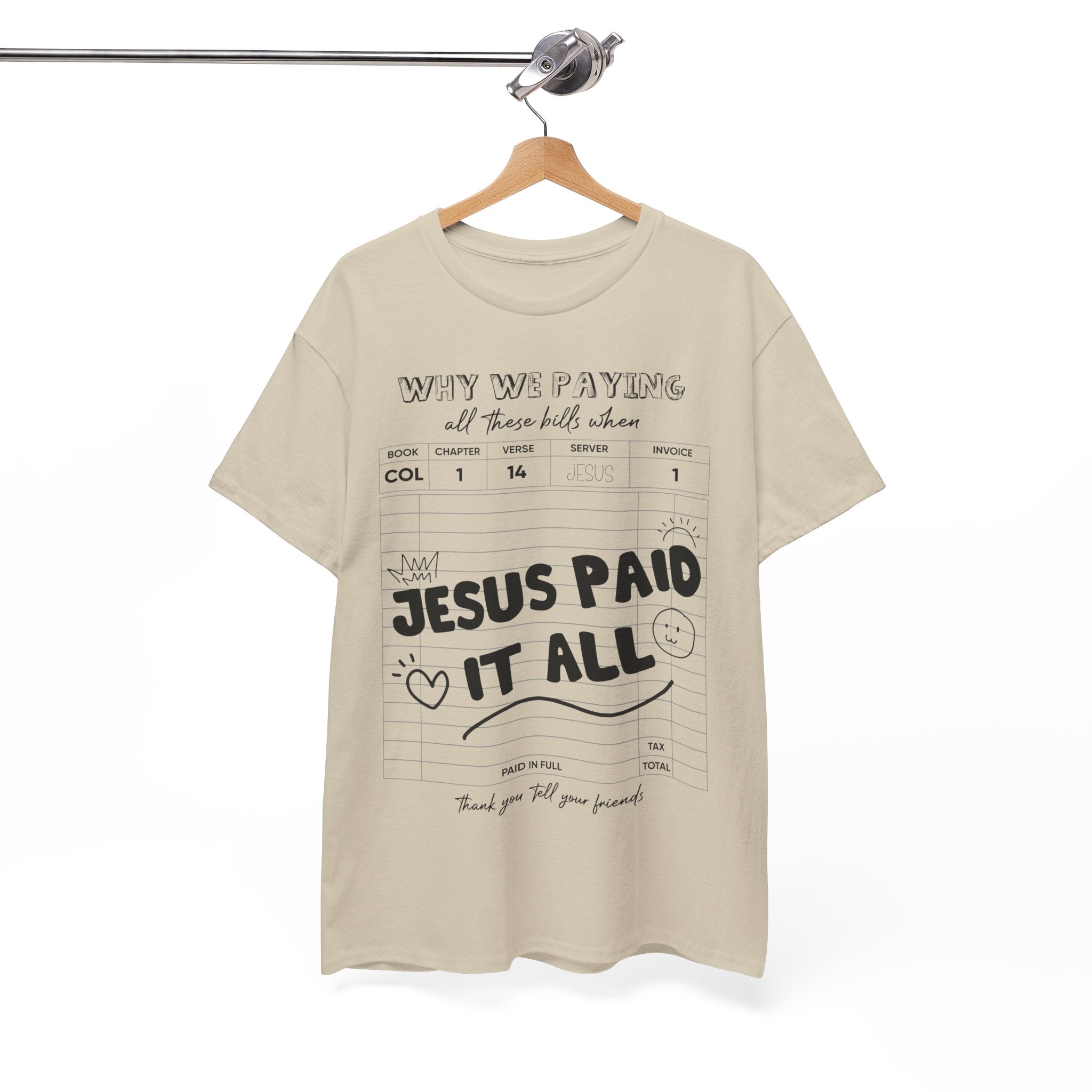 Christian Tee — “Why We Paying All These Bills When Jesus Paid It All” Receipt-Style Faith Shirt.Unisex Cotton Tee