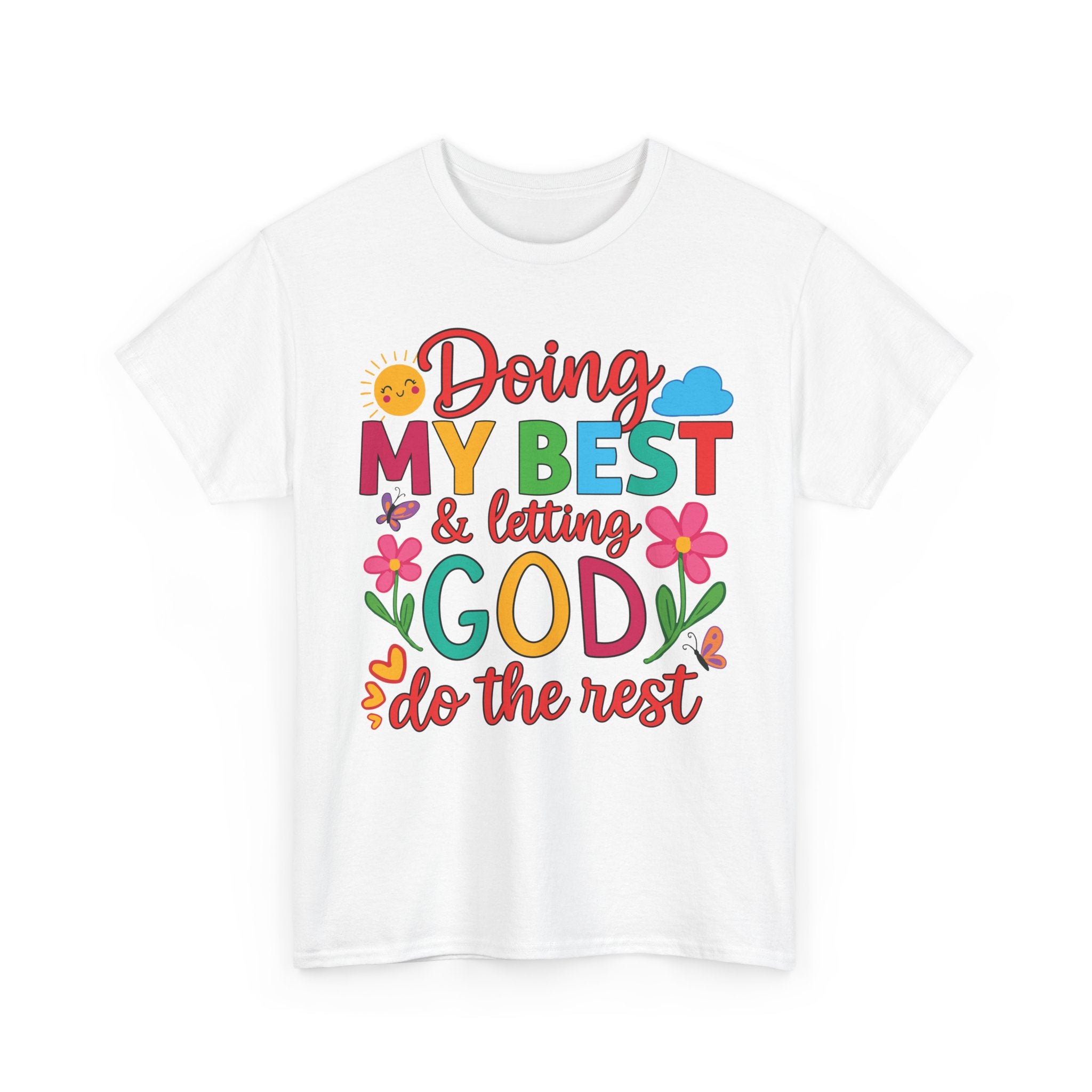Doing My Best & Letting God Do The Rest T-Shirt — Floral Sun & Butterflies Inspirational Unisex Cotton Tee