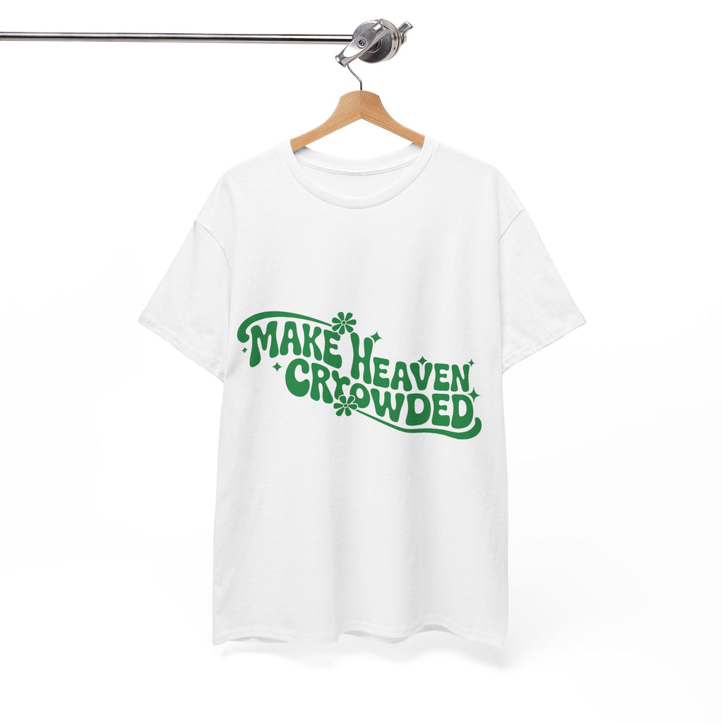Make Heaven Crowded Retro Floral Christian Unisex Cotton T-Shirt