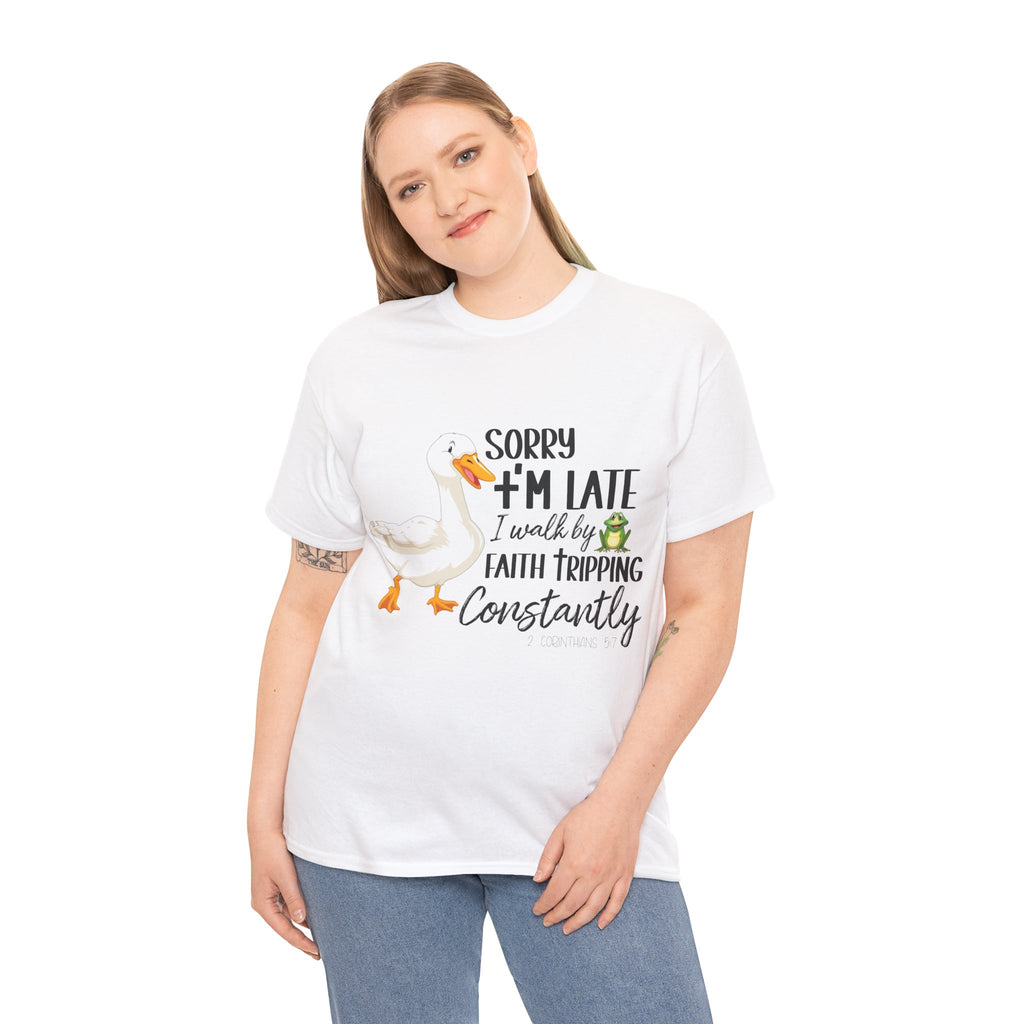 Christian Humor T-Shirt — “Sorry I’m Late, I Walk by Faith Tripping Constantly” (Duck & Frog). Unisex Cotton Tee