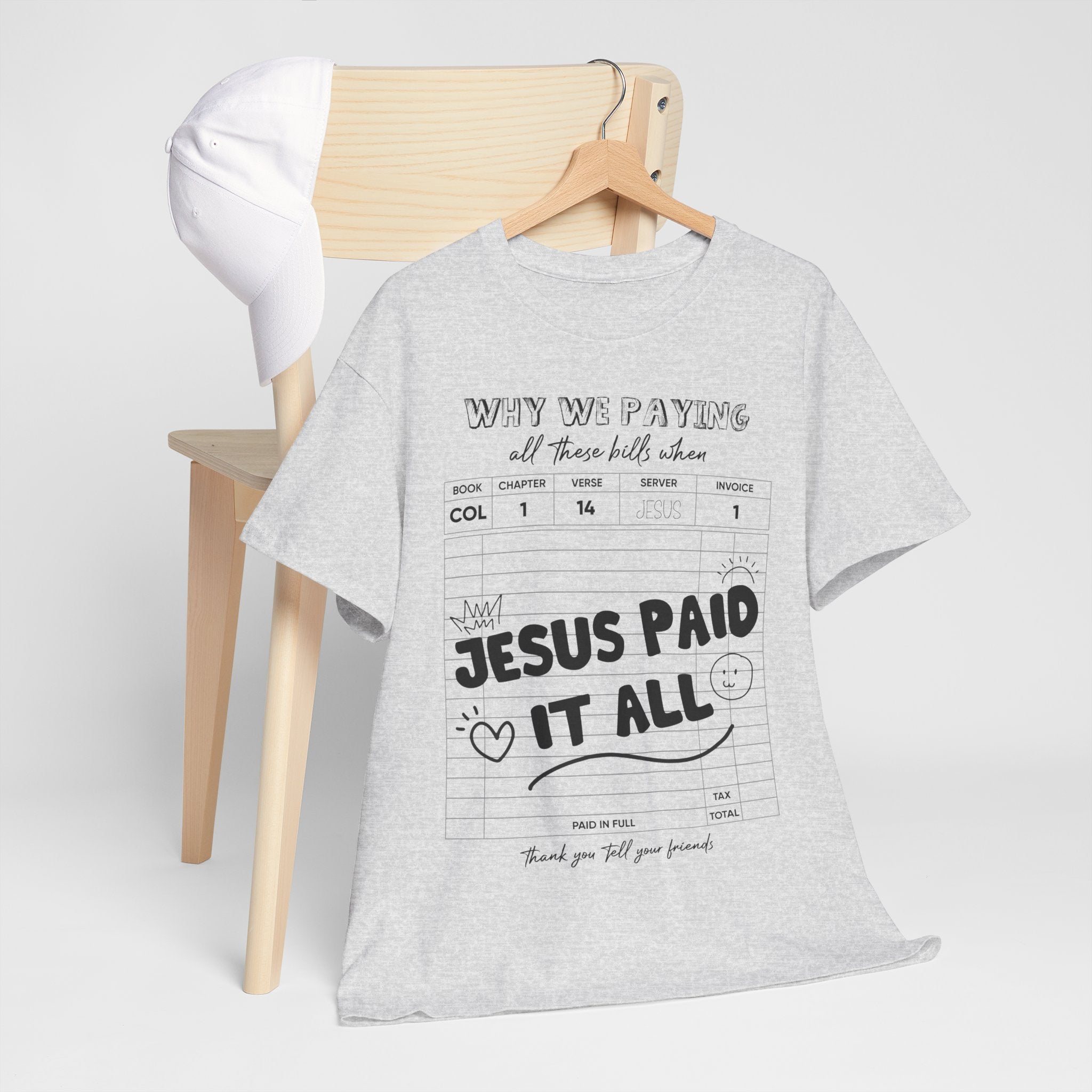 Christian Tee — “Why We Paying All These Bills When Jesus Paid It All” Receipt-Style Faith Shirt.Unisex Cotton Tee