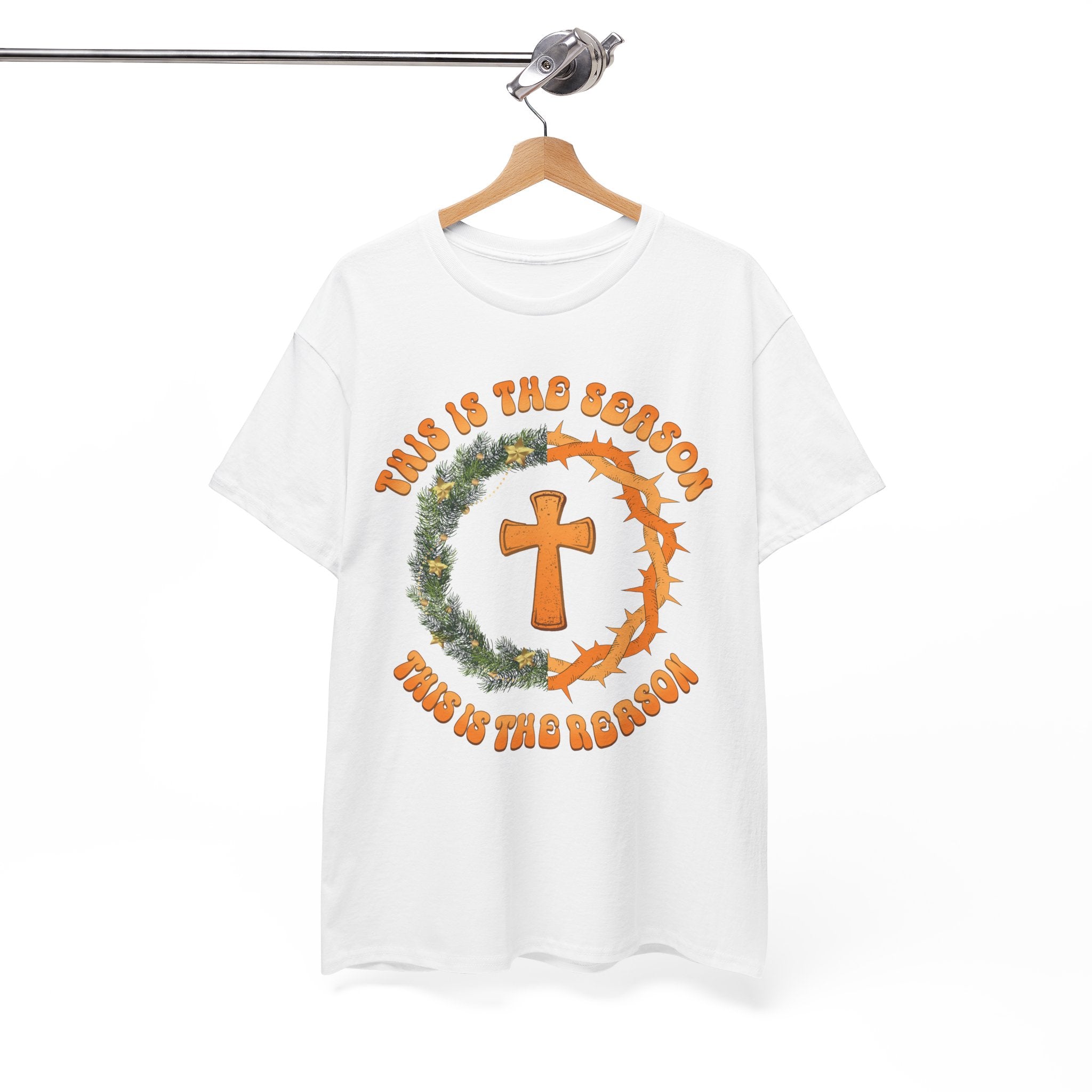 Christian T‑Shirt — "This is the Season, This is the Reason" (Golden Cross, Wreath & Crown of Thorns)..Unisex Cotton Tee