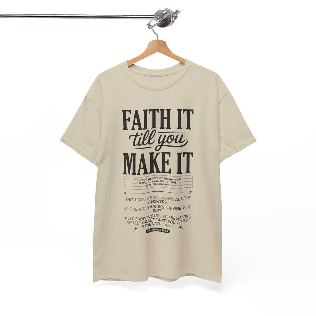 Faith It Till You Make It Christian T-Shirt — Trust God Typography Unisex Cotton Tee