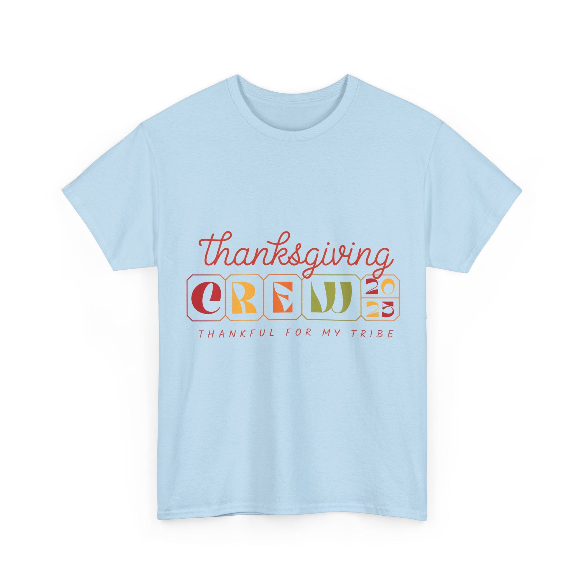 Thanksgiving Crew 2025 Tee — "Thankful for My Tribe" Autumn Holiday Unisex Cotton Tshirt