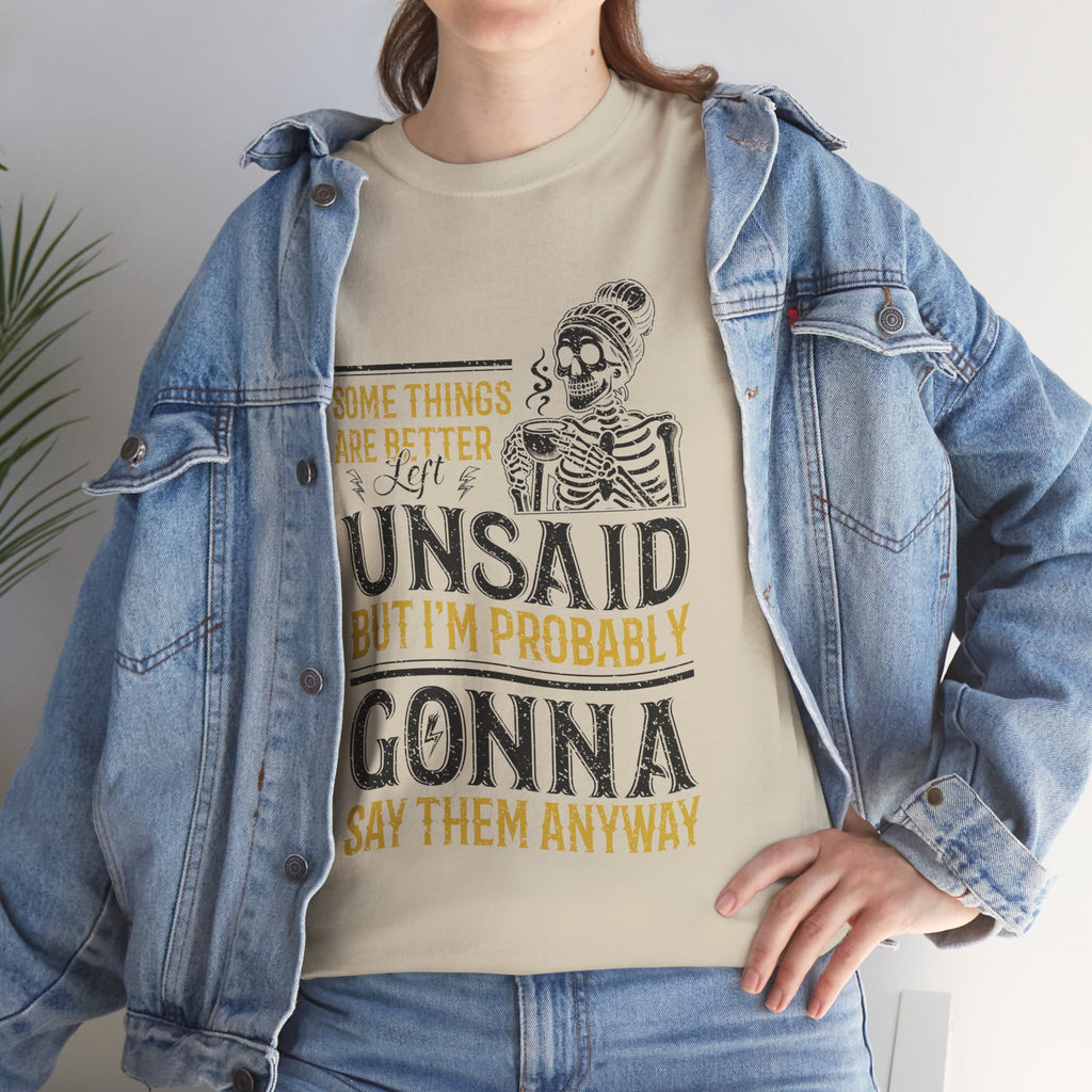 Distressed Yellow "Some Things Are Better Left Unsaid"Unisex Cotton Tee