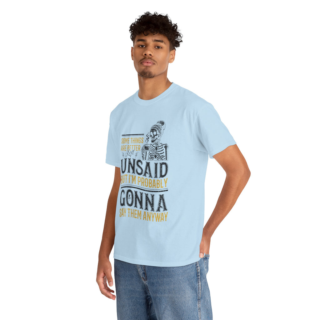 Distressed Yellow "Some Things Are Better Left Unsaid"Unisex Cotton Tee