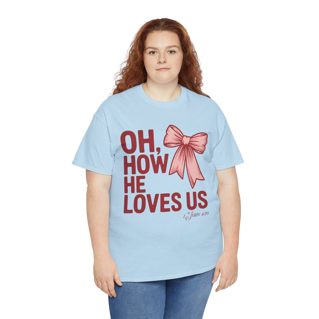 Oh, How He Loves Us Christian Valentine Tee — 1 John 4:10 Red & Pink Unisex Cotton Tee