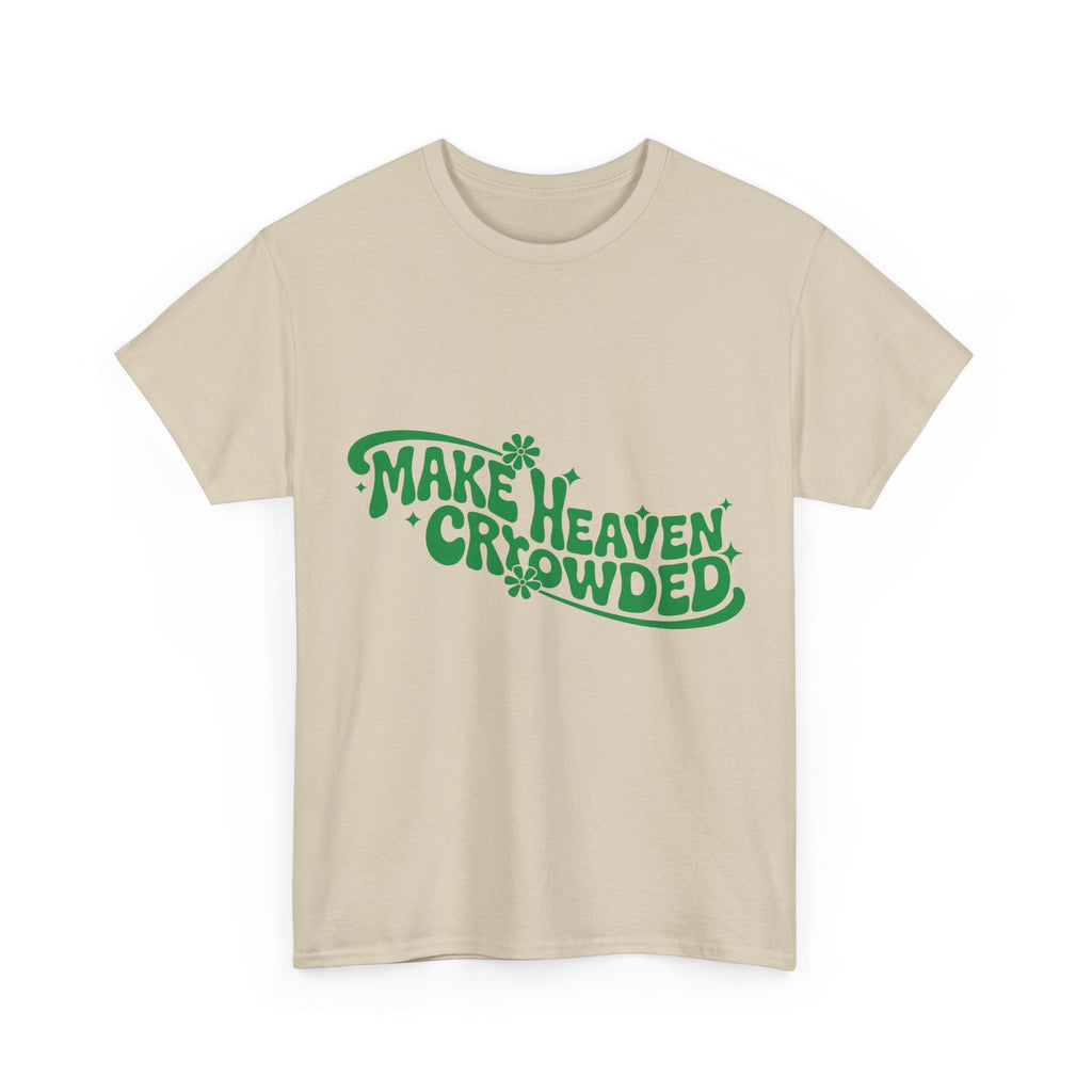 Make Heaven Crowded Retro Floral Christian Unisex Cotton T-Shirt