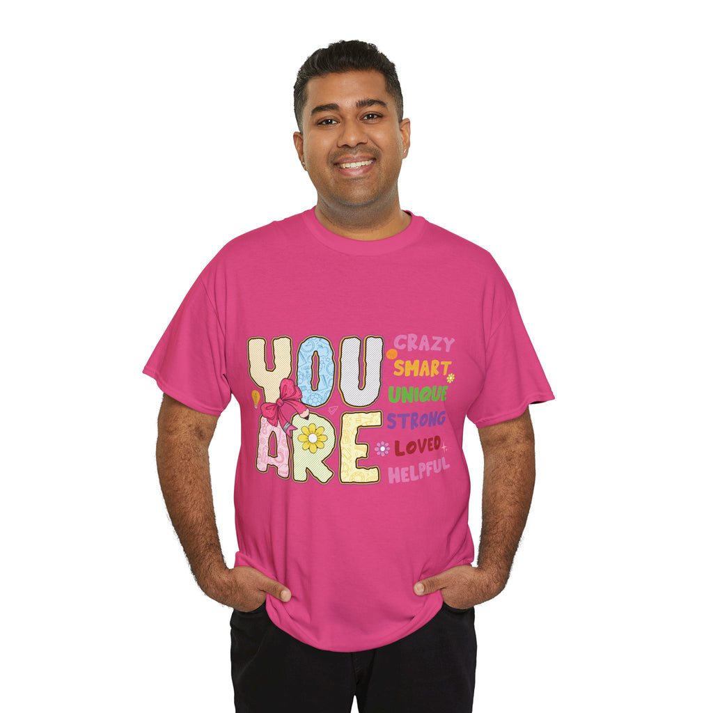 Empowering Quote Unisex Tee - Crazy, Smart, Unique, Strong, Loved, Helpful