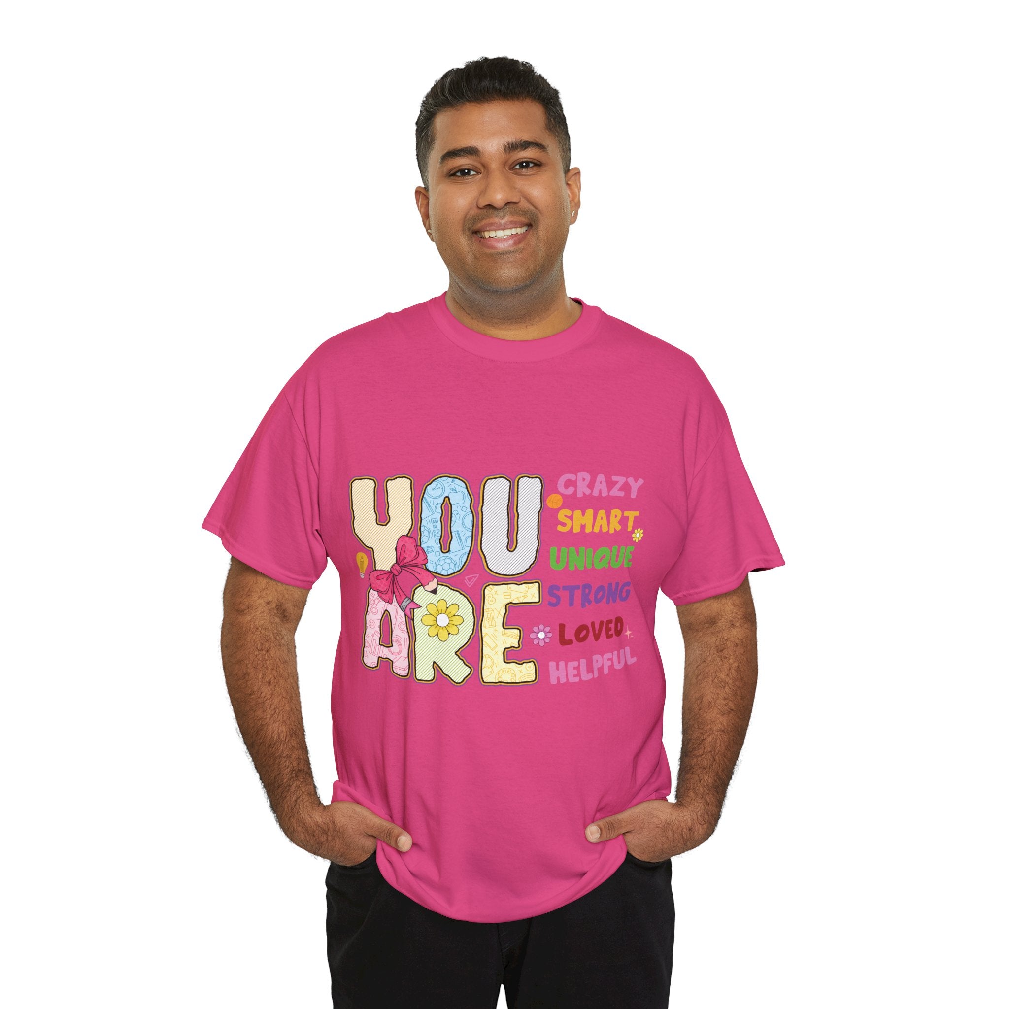 Empowering Quote Unisex Tee - Crazy, Smart, Unique, Strong, Loved, Helpful