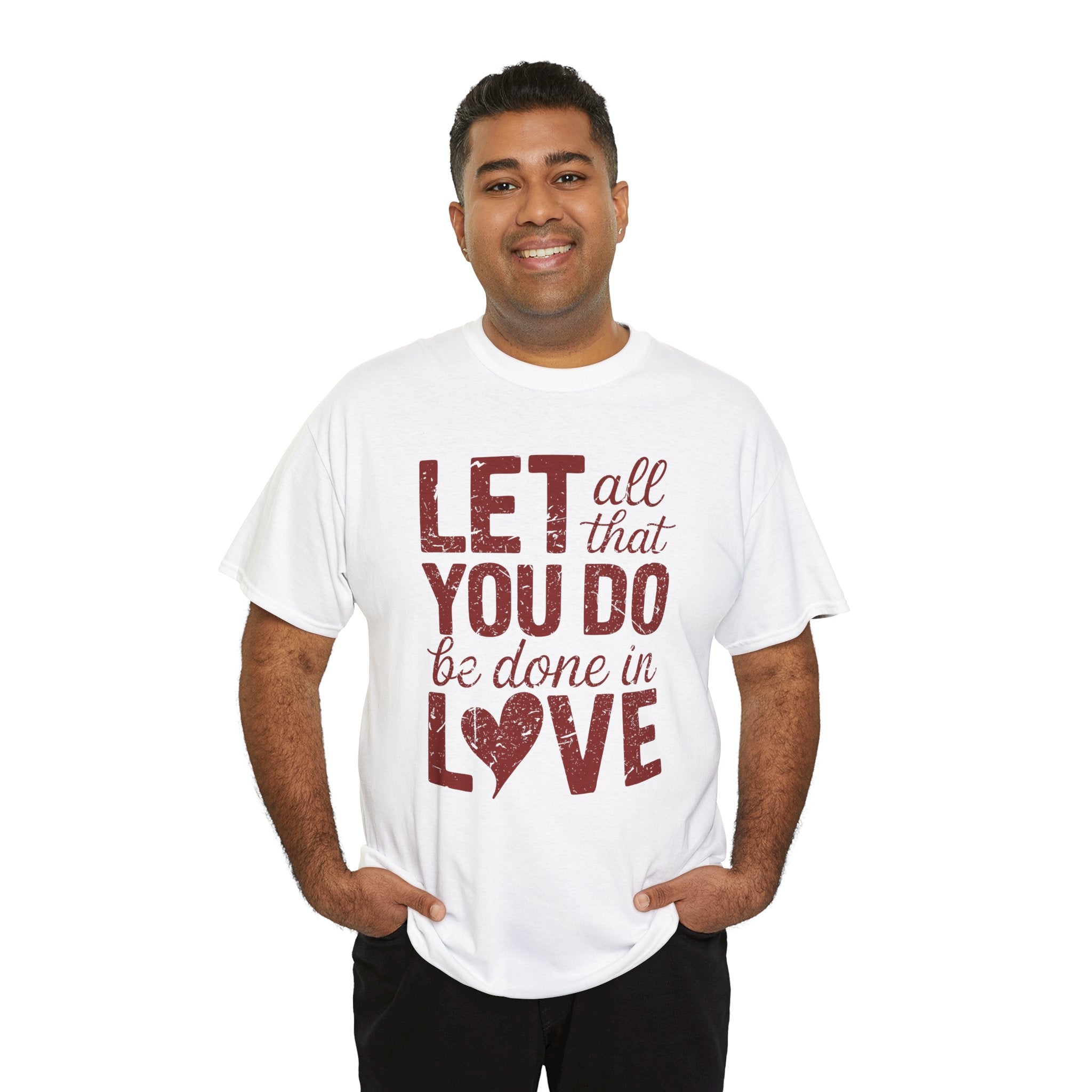 Let All That You Do Be Done In Love T-Shirt — Rustic Red Typography Unisex Cotton Tee