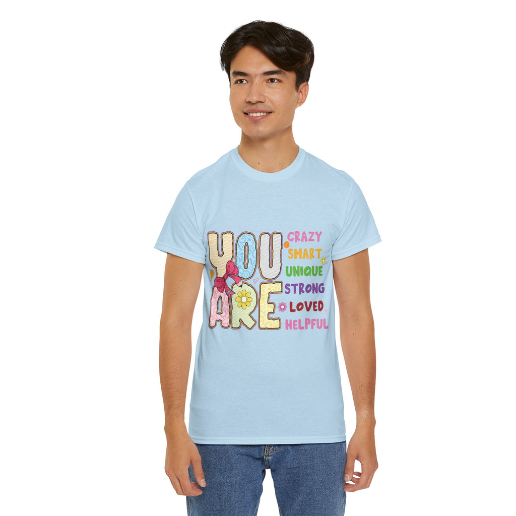 Empowering Quote Unisex Tee - Crazy, Smart, Unique, Strong, Loved, Helpful