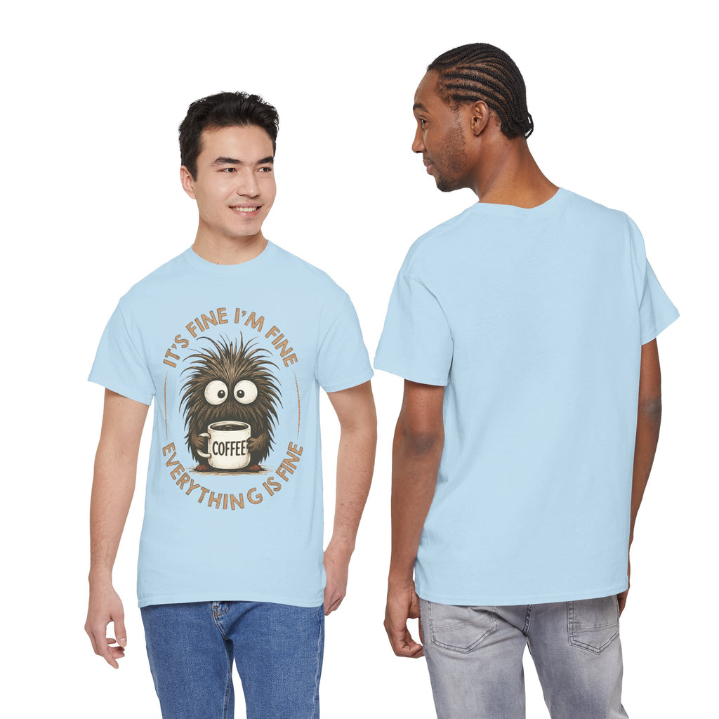 Funny Coffee Tee — “It’s fine I’m fine everything is fine” Fuzzy Creature Mug Unisex Cotton Tee