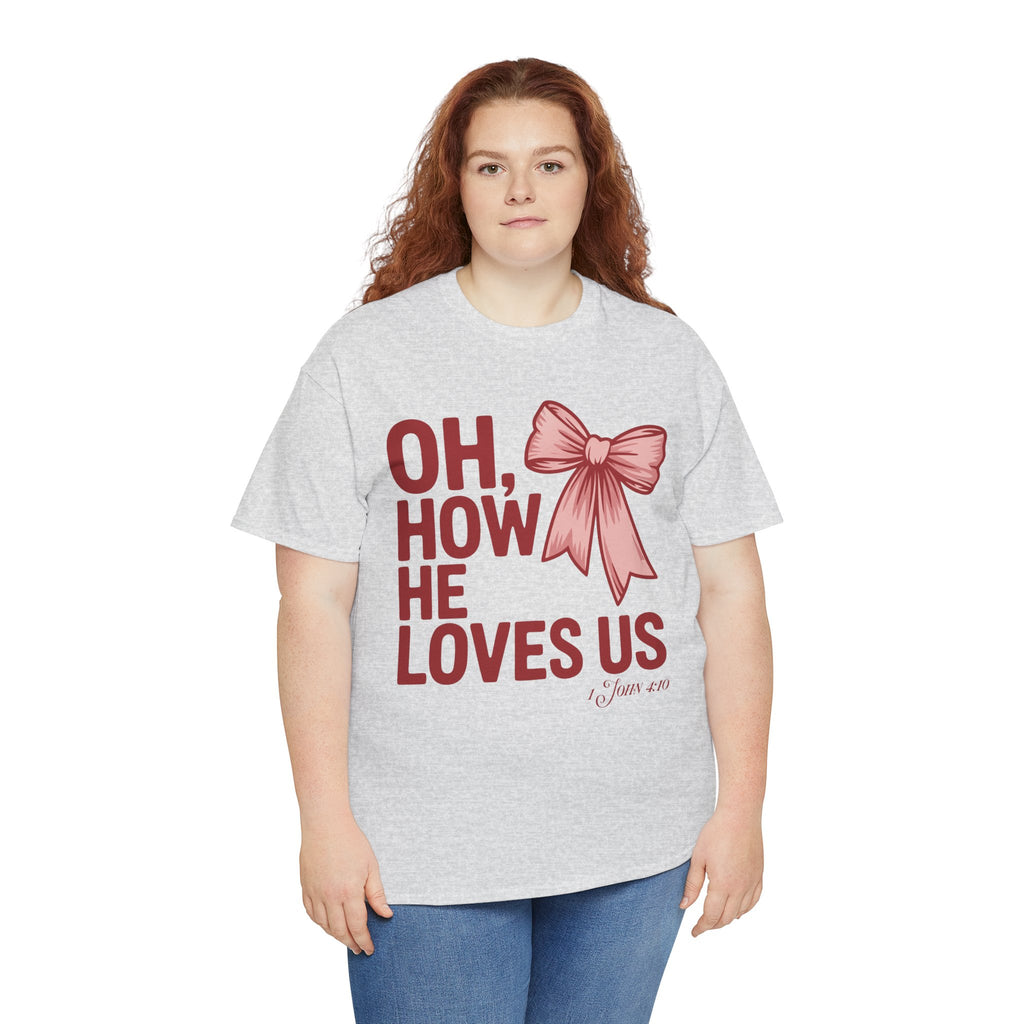 Oh, How He Loves Us Christian Valentine Tee — 1 John 4:10 Red & Pink Unisex Cotton Tee