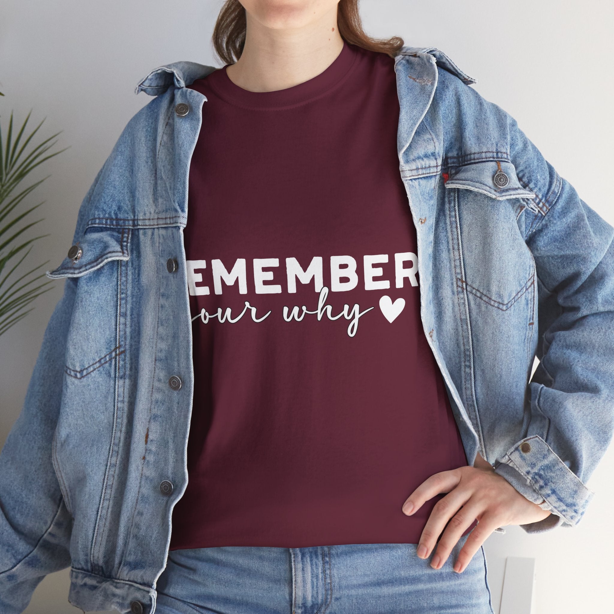 Remember Your Why Tee — Minimalist Heart Motivational Unisex Cotton Tshirt