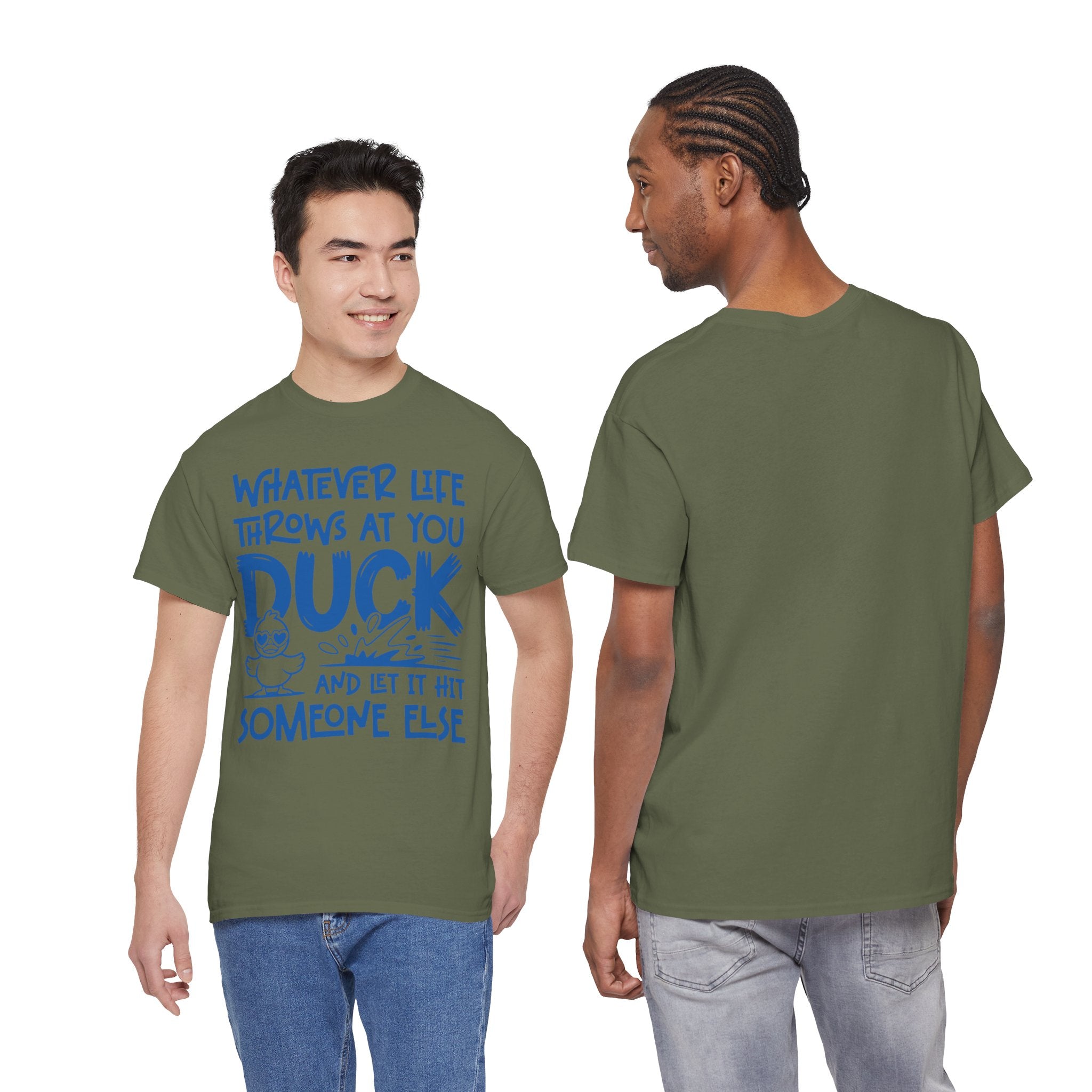 Funny Duck T-Shirt — “Whatever life throws at you, duck and let it hit someone else” Unisex Cotton Tee