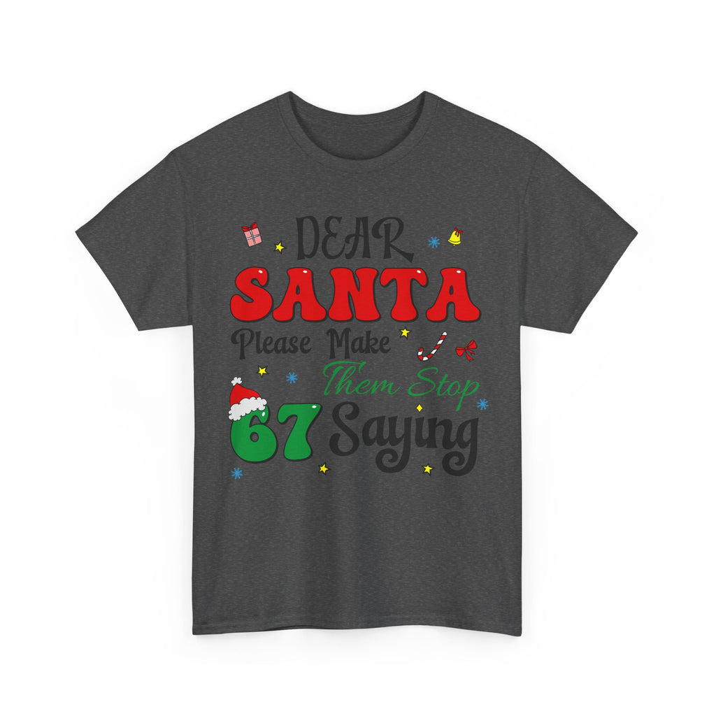 Santa 67 Them Stop Christmas Unisex Cotton Tee