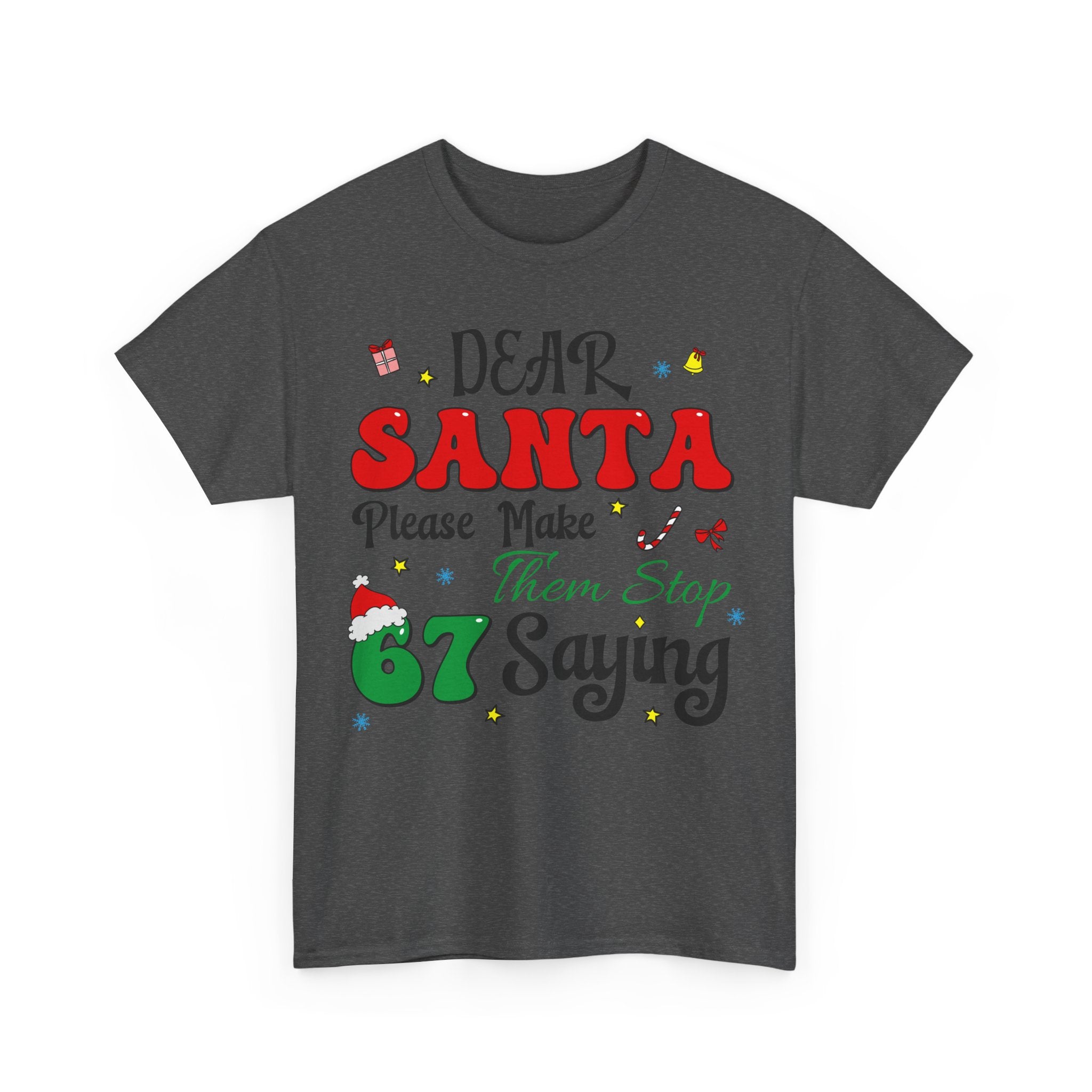 Santa 67 Them Stop Christmas Unisex Cotton Tee