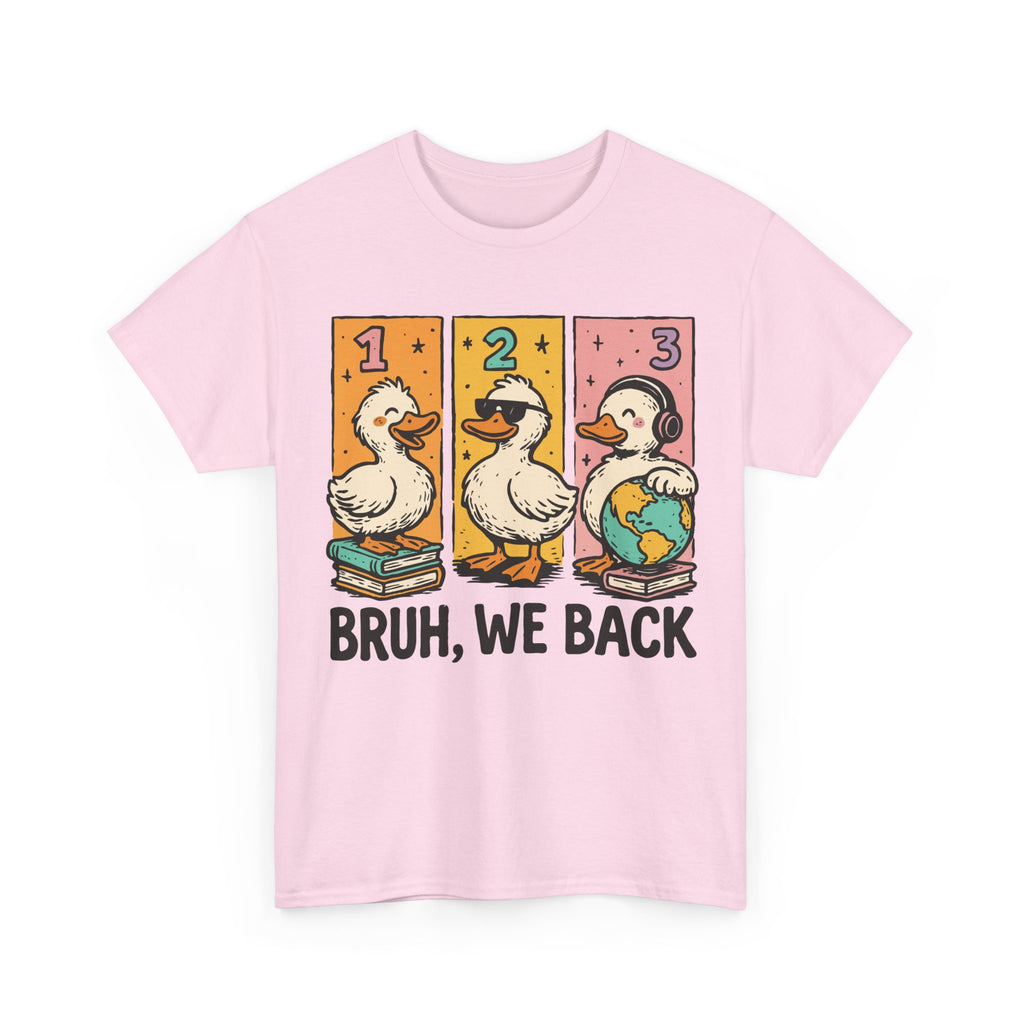 Bruh We Back Tee