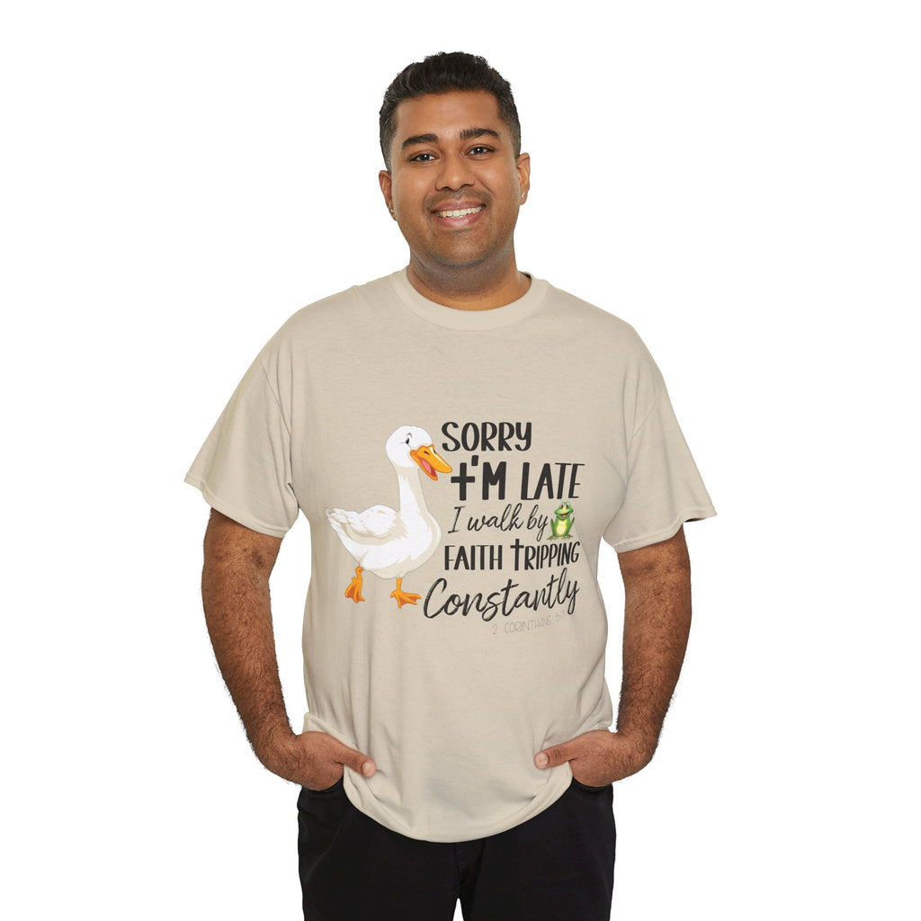 Christian Humor T-Shirt — “Sorry I’m Late, I Walk by Faith Tripping Constantly” (Duck & Frog). Unisex Cotton Tee